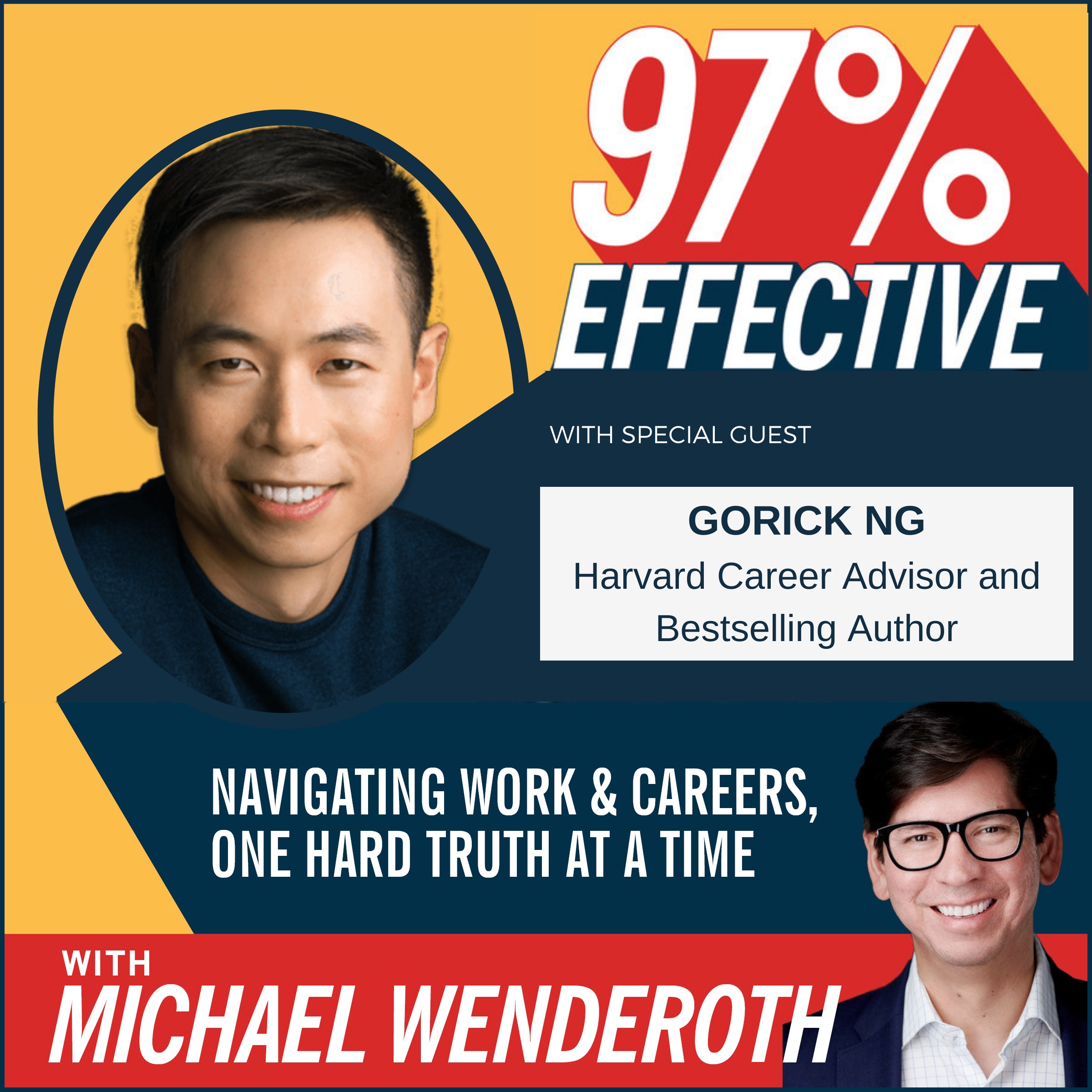 Ep 47 - Gorick Ng, Harvard Career Advisor and Bestselling Author: What You're Not Taught in School - The Unspoken Rules that Accelerate Your Career