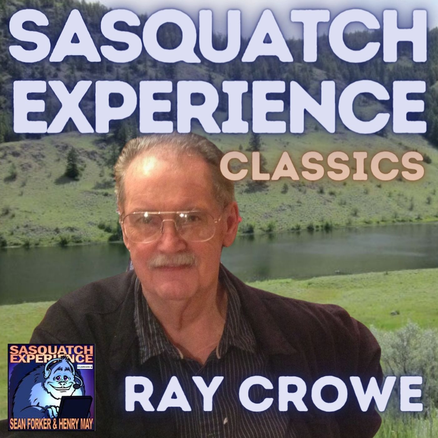 ⁣Sasquatch Experience Classics: Ray Crowe (3/9/2008)