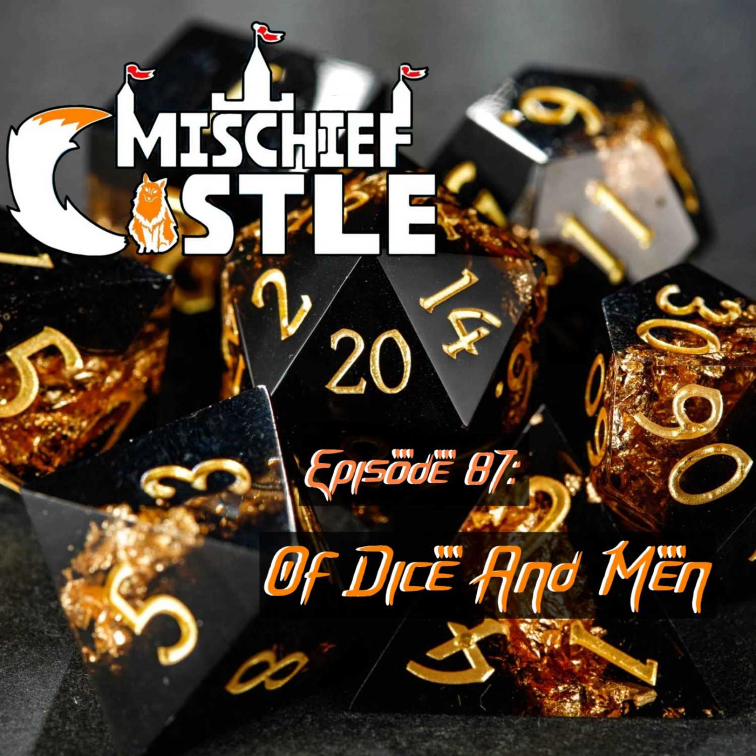 Ep 87. Of Dice And Men