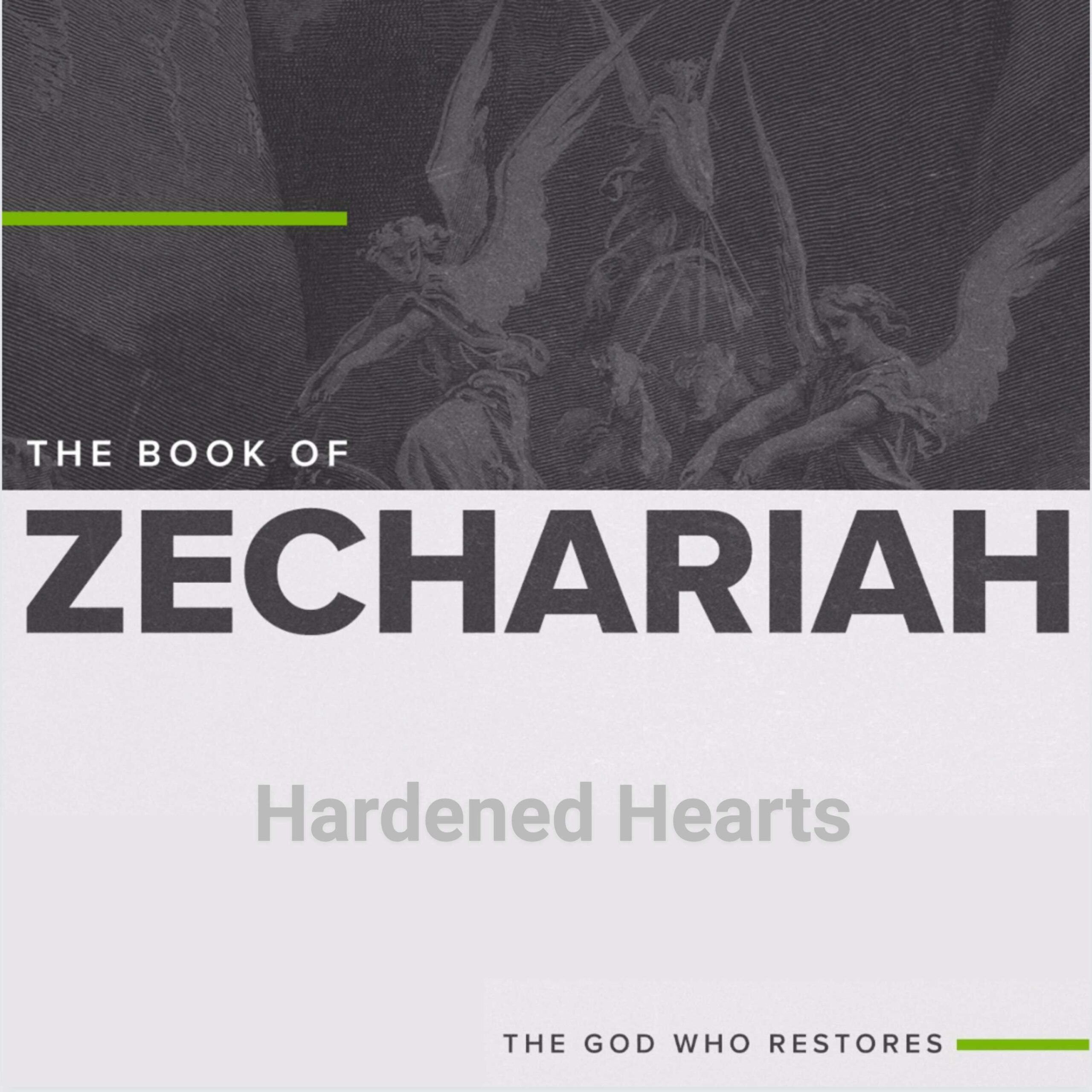 Zechariah: Hardened Hearts