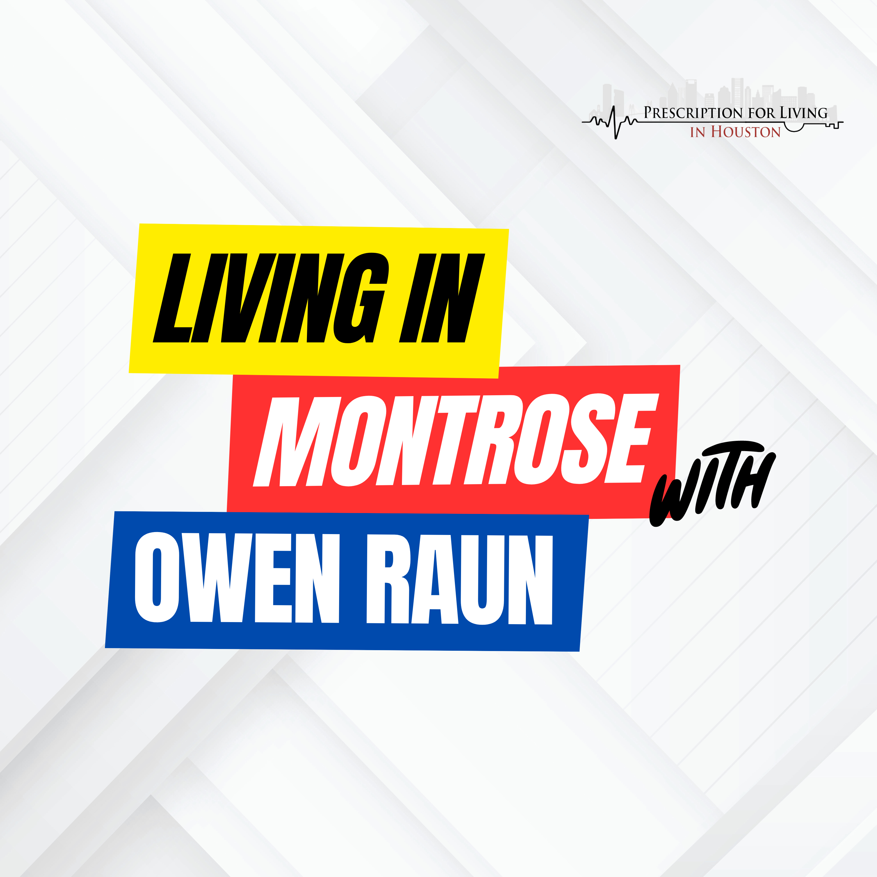 Living in Montrose with Owen Raun