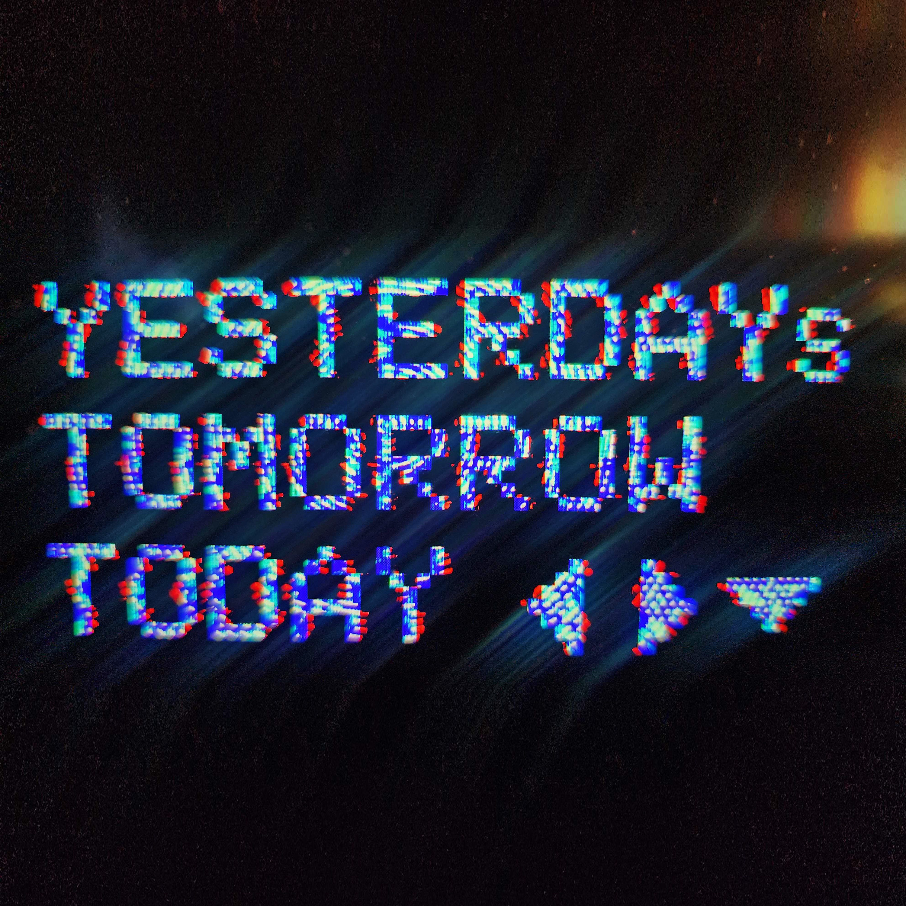 Yesterday's Tomorrow Today 