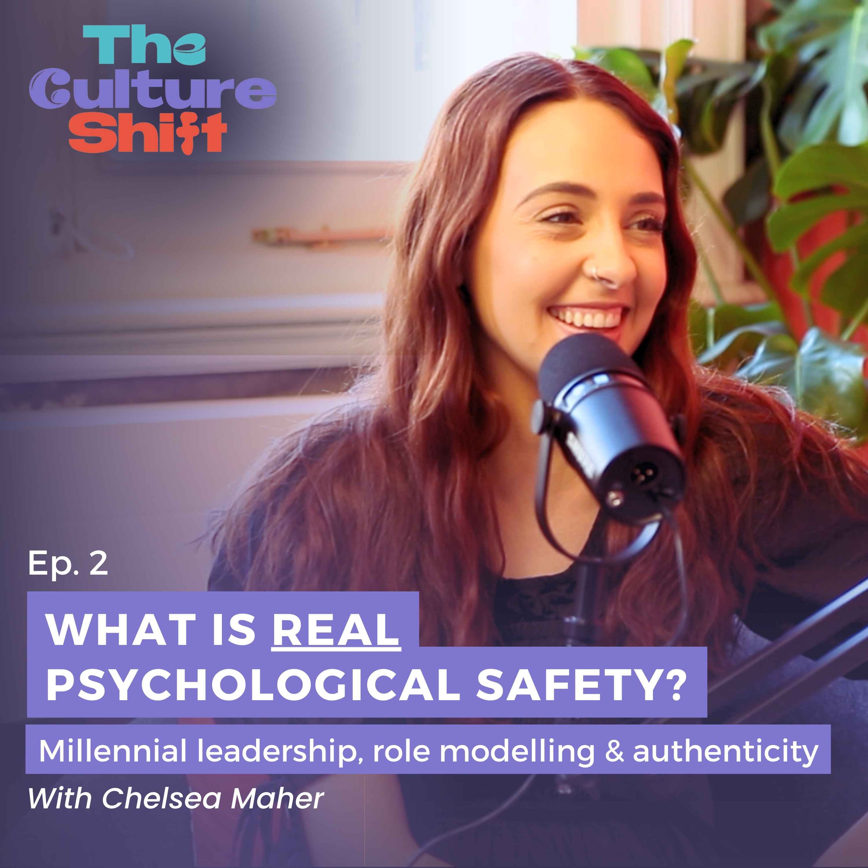 ⁣What is REAL Psychological Safety? Chelsea Maher on Millennial leadership, role modelling and authenticity.