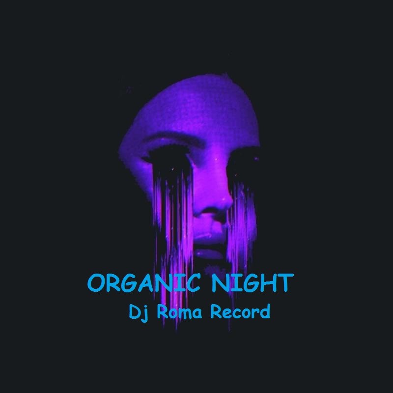 Dj Roma Record - Organic Night (summer 2023)