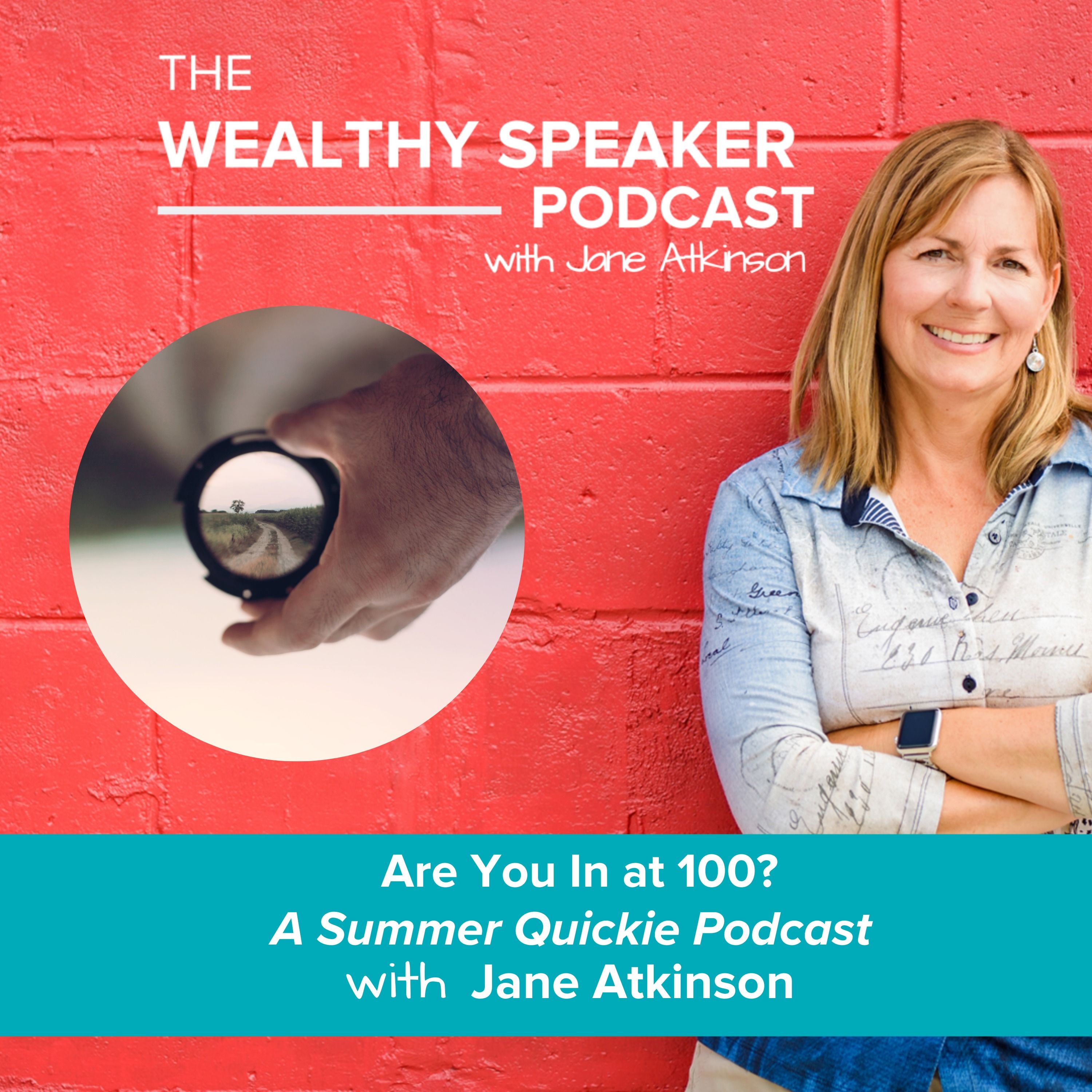 Are You In at 100? A Summer Quickie Podcast with Jane Atkinson