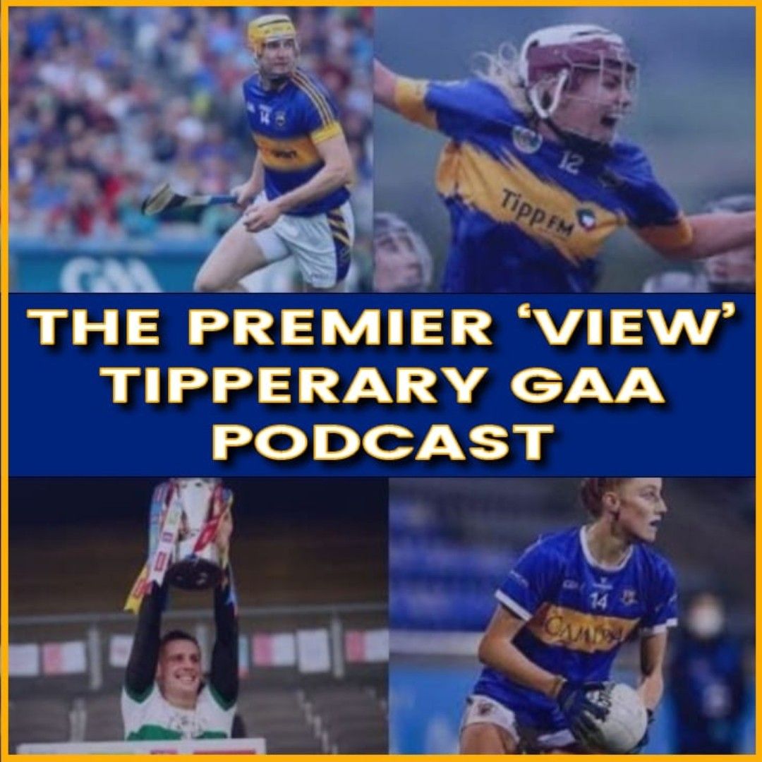 The Premier 'View' Tipperary GAA Podcast 