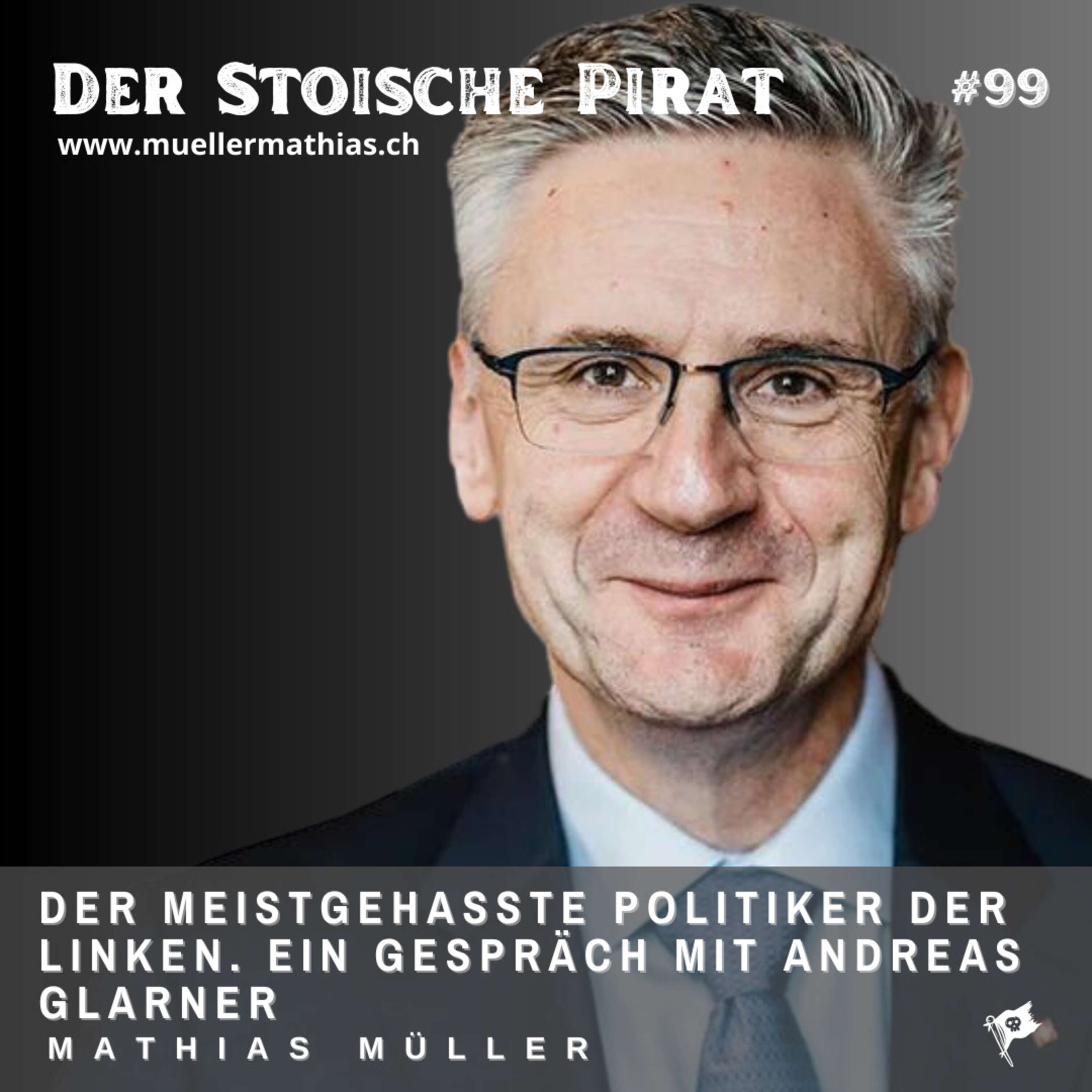 Der meistgehasste Politiker der Linken. Ein Gespräch mit Andreas Glarner