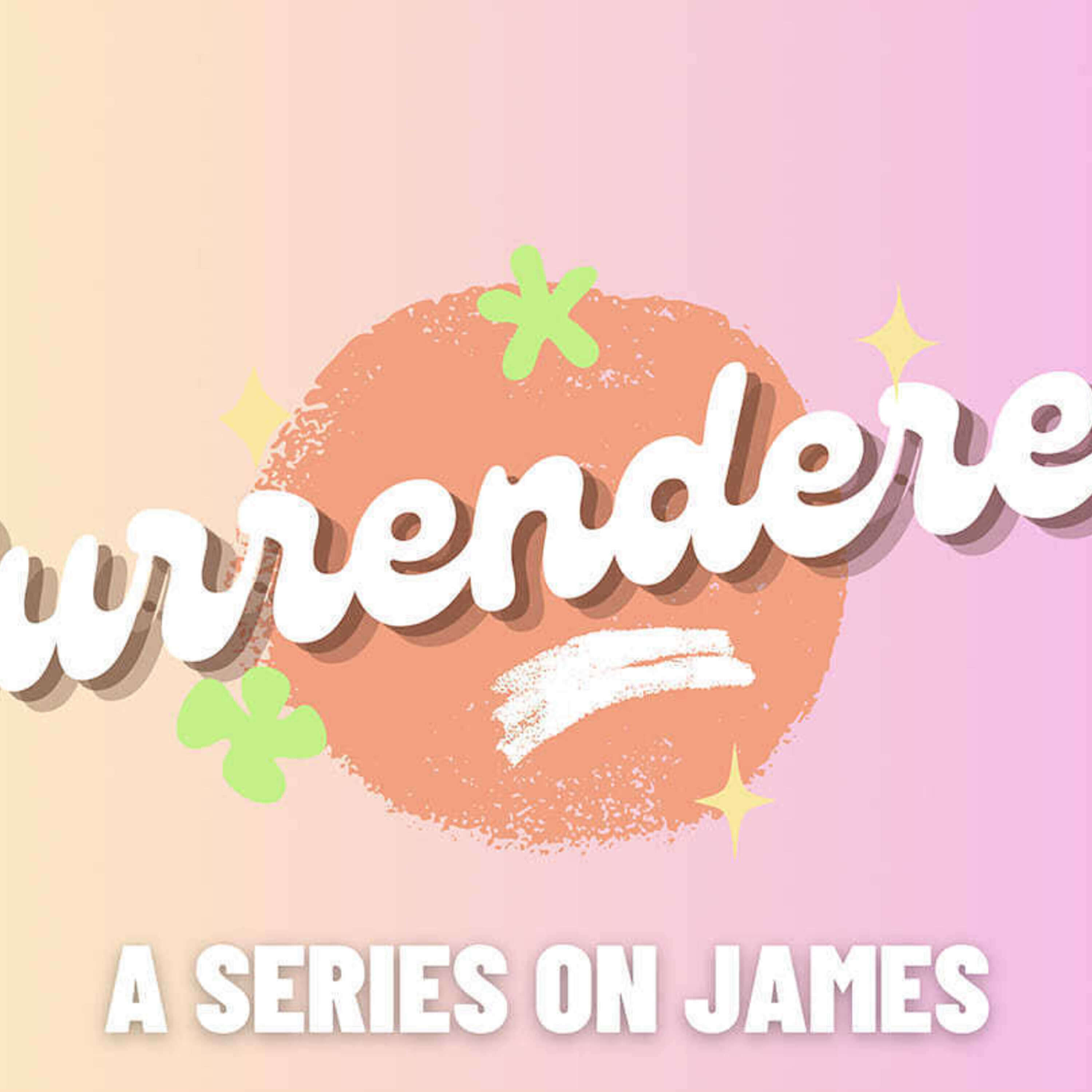 ⁣Surrendered - James 2: All In