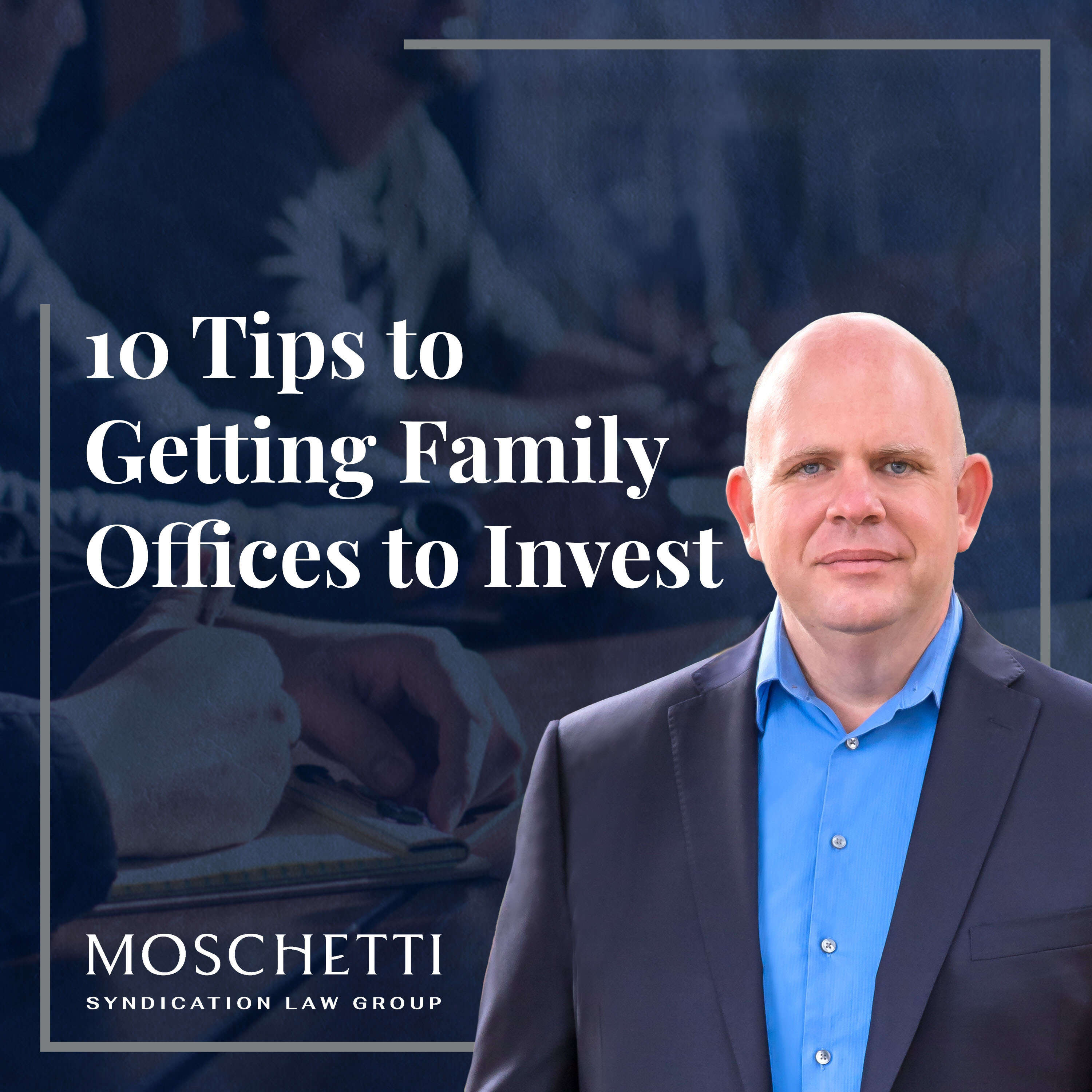 10 Essential Tips to Secure Investment from Family Offices for Your Reg D Offering