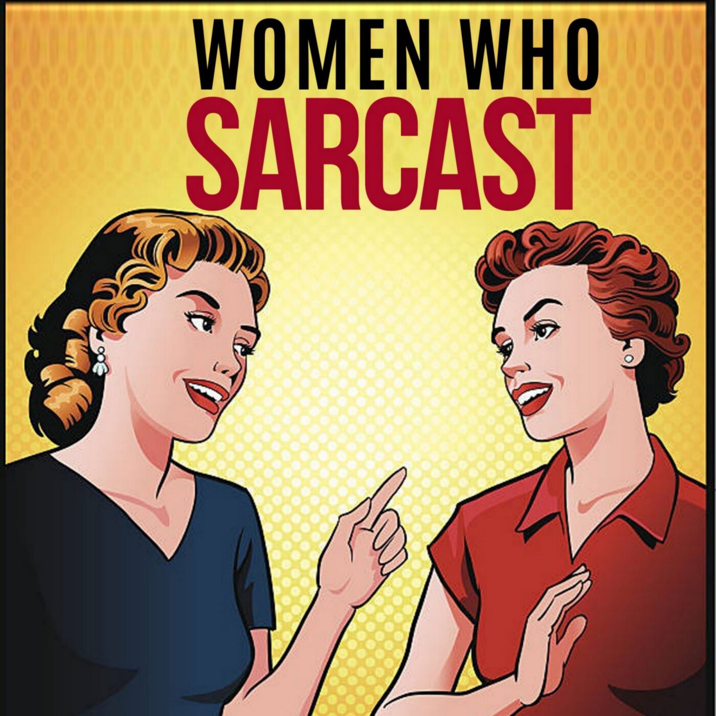 Women Who Sarcast 