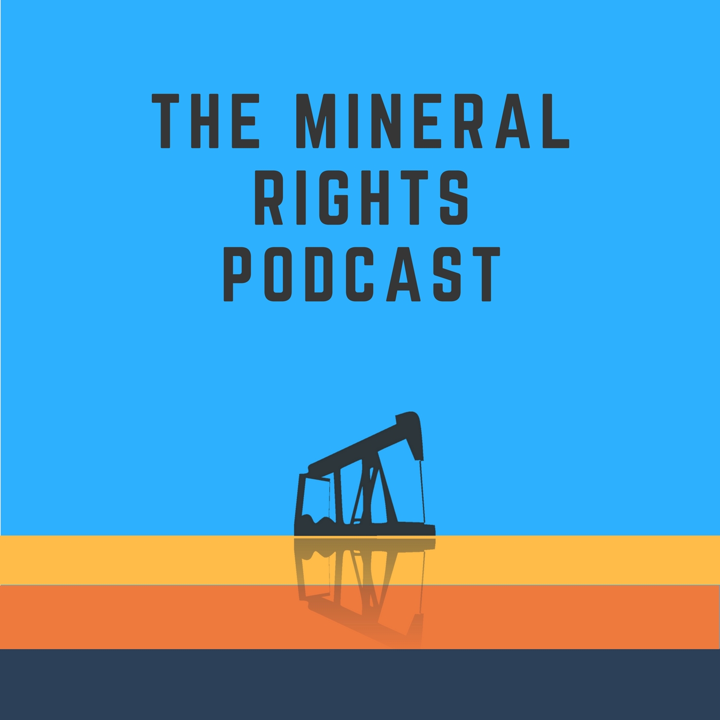 The Mineral Rights Podcast: Mineral Rights | Royalties | Oil and Gas | Matt Sands 