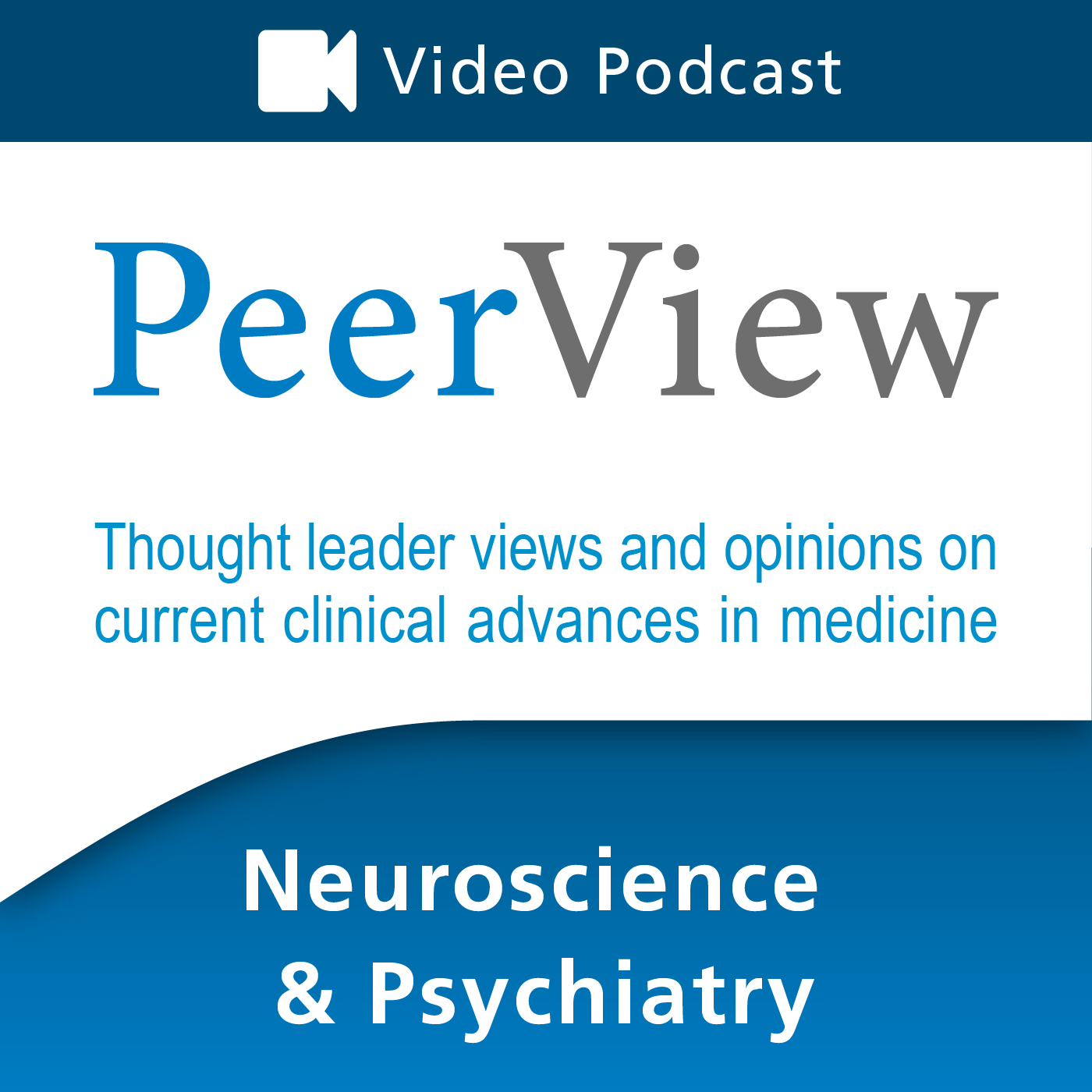 PeerView Neuroscience & Psychiatry CME/CNE/CPE Video Podcast 