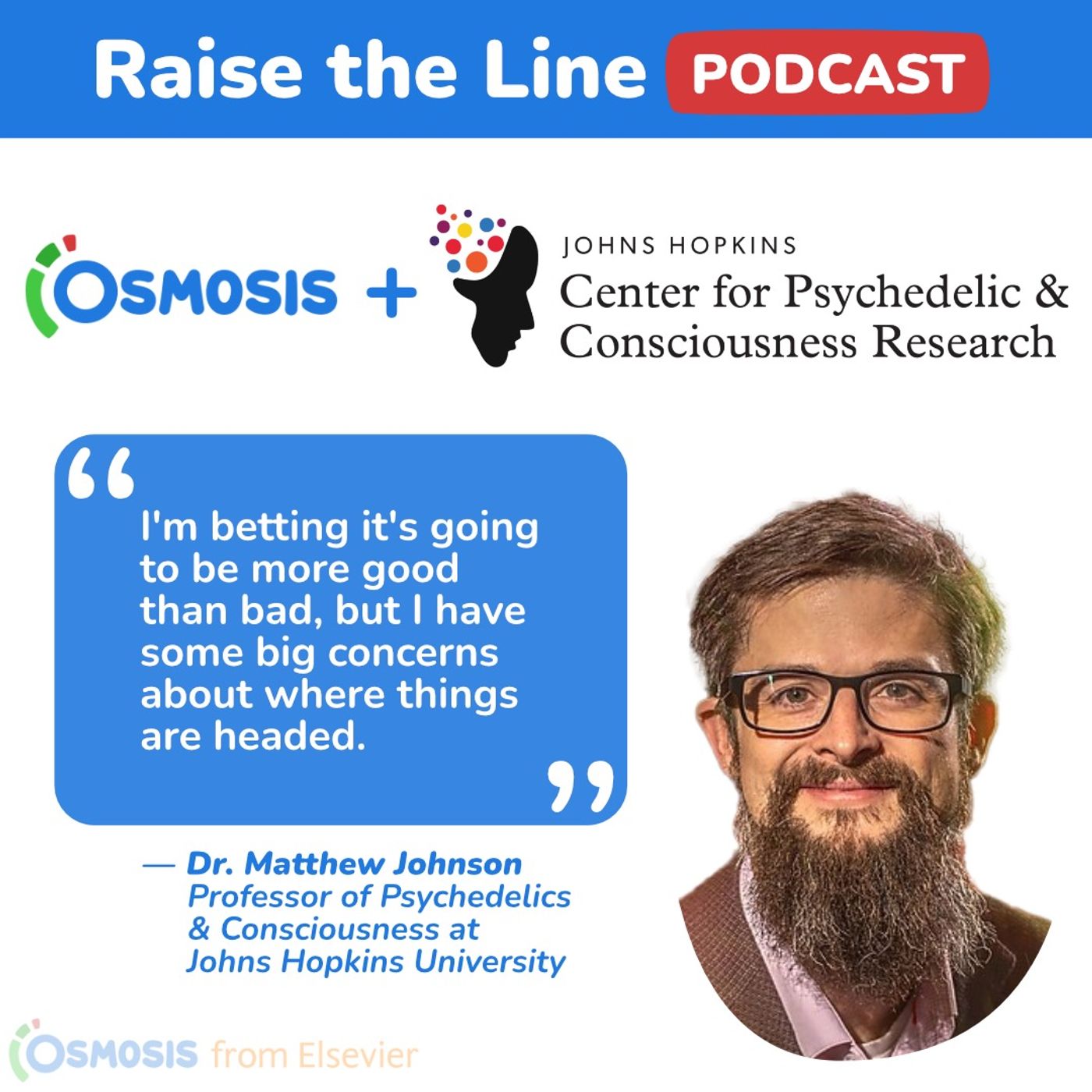 The Promise and Peril of the New Psychedelic Era - Dr. Matthew Johnson, Professor in Psychedelics and Consciousness at Johns Hopkins University