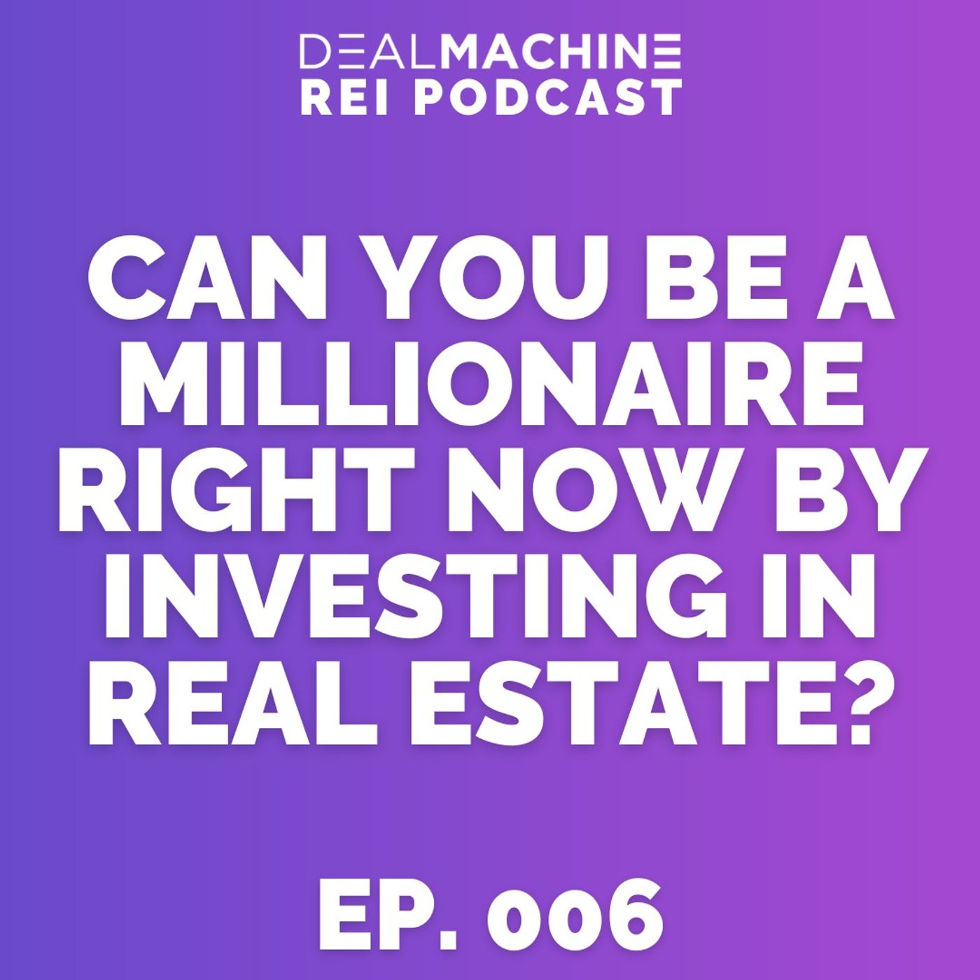 MC 006: Can You Be A Millionaire Right Now By Investing In Real Estate? with Thach Nguyen