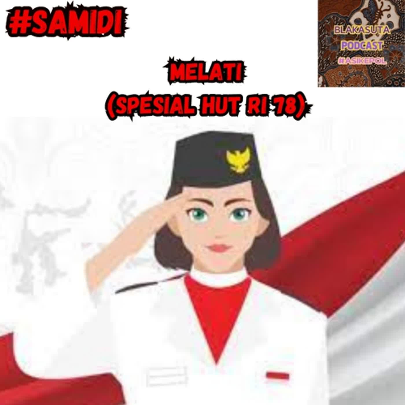 Episode 287 #Samidi Melati (Spesial Hut RI ke 78)