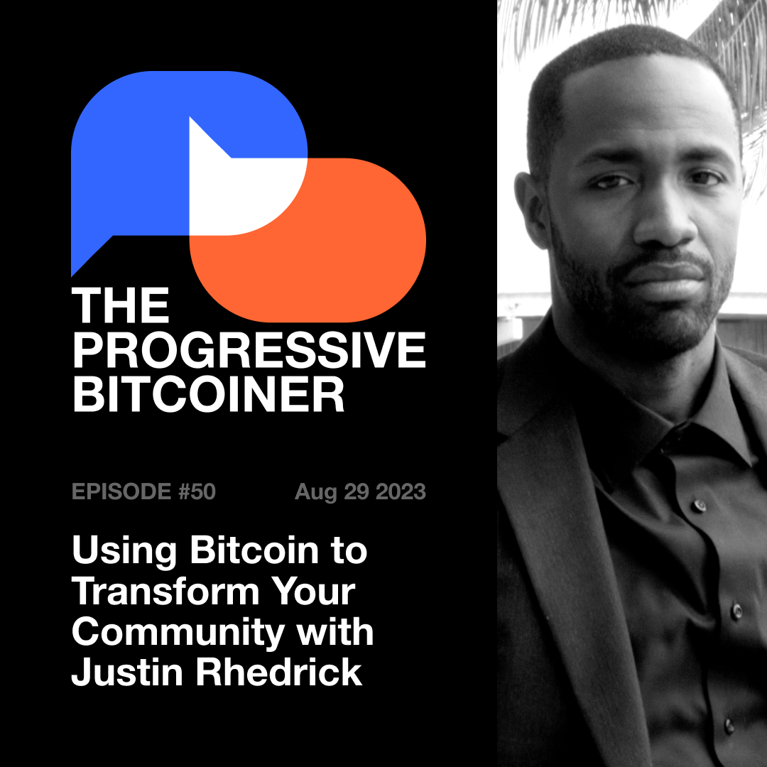 TPB50 - Using Bitcoin to Transform Your Community with Justin Rhedrick