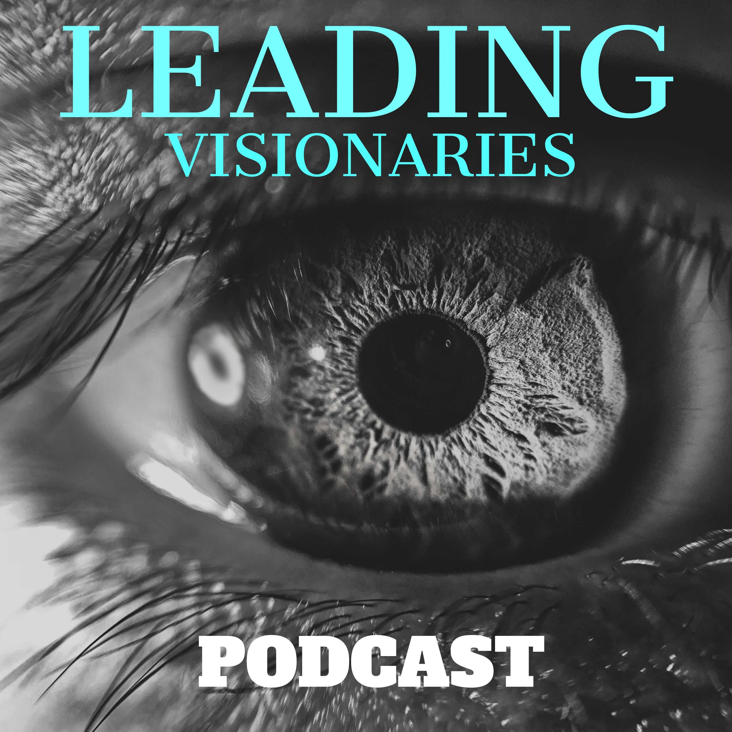 Leading Visionaries Podcast 