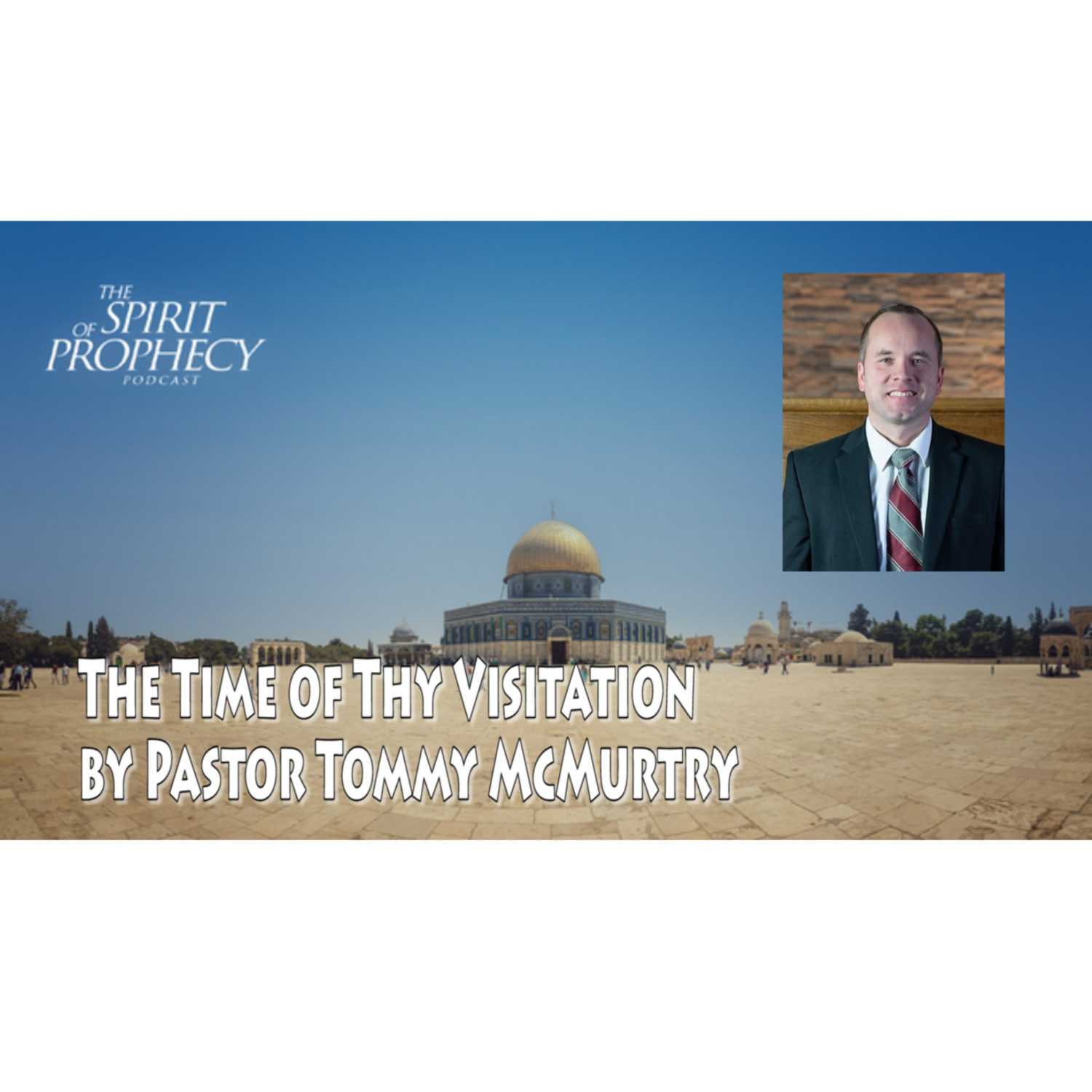 ⁣The Time of Thy Visitation - by Pastor Tommy McMurtry