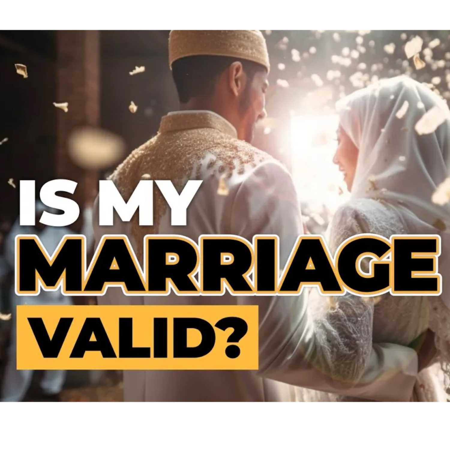 ⁣Is My Marriage Valid?