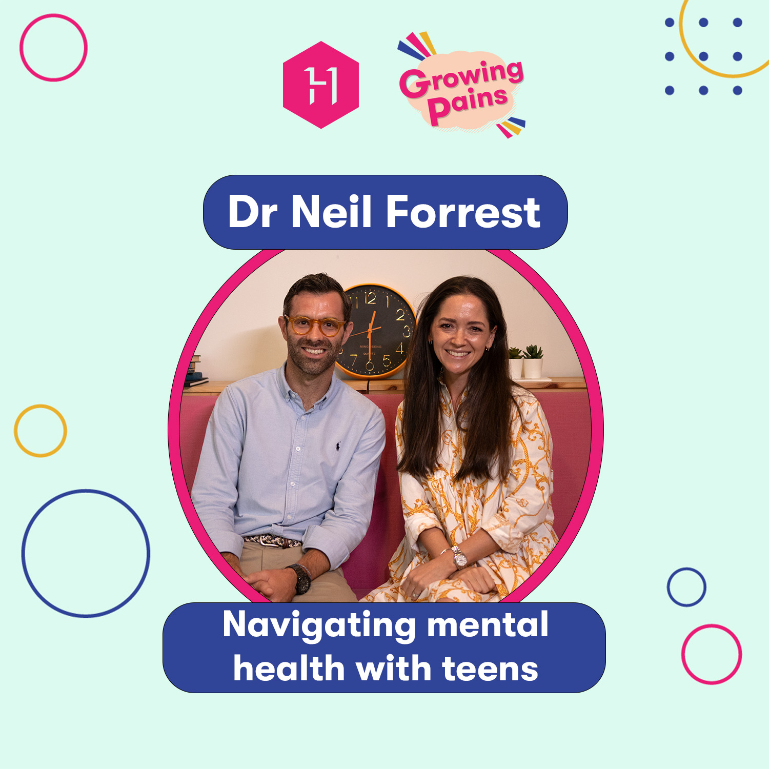 Navigating mental health with teens feat. Dr. Neil Forrest (Osler Health International)