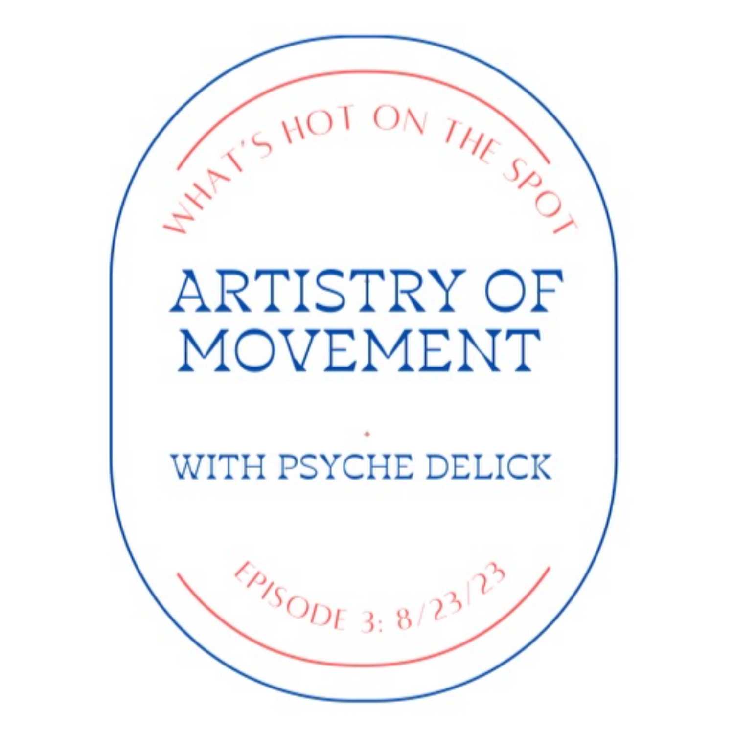 Artistry of Movement with Psyche Delick 