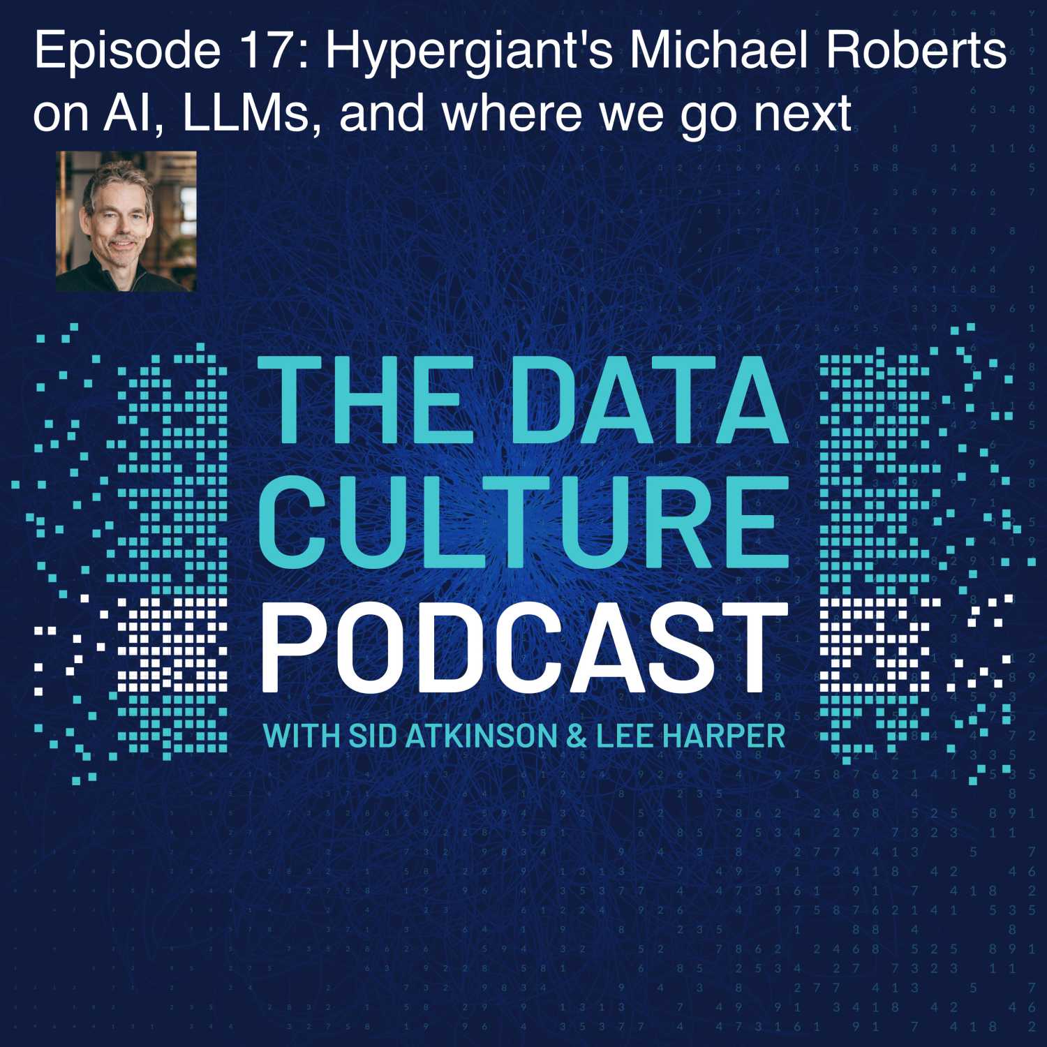 Hypergiant's Michael Roberts on AI, LLMs, and where we go next