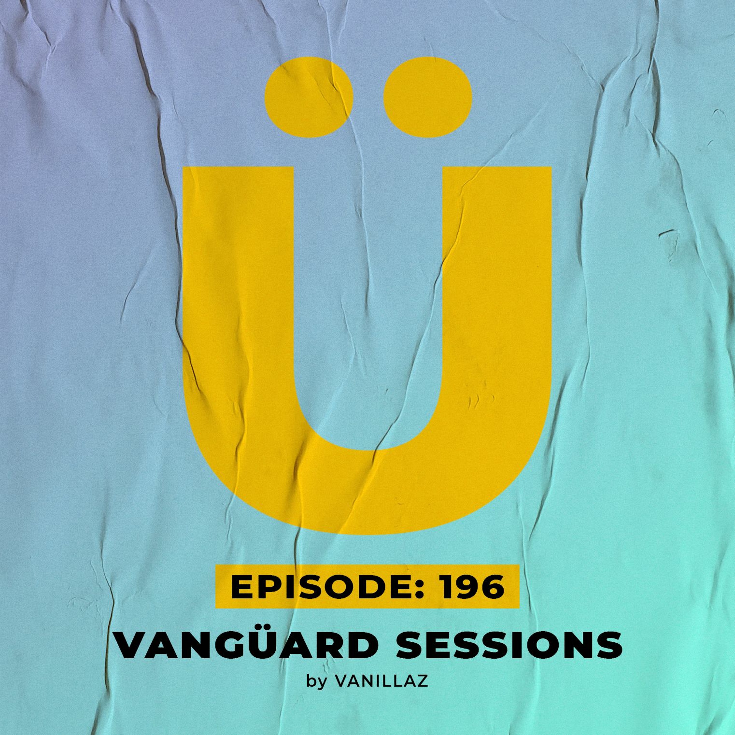 Vanguard Sessions By Vanillaz - (Episode 196)