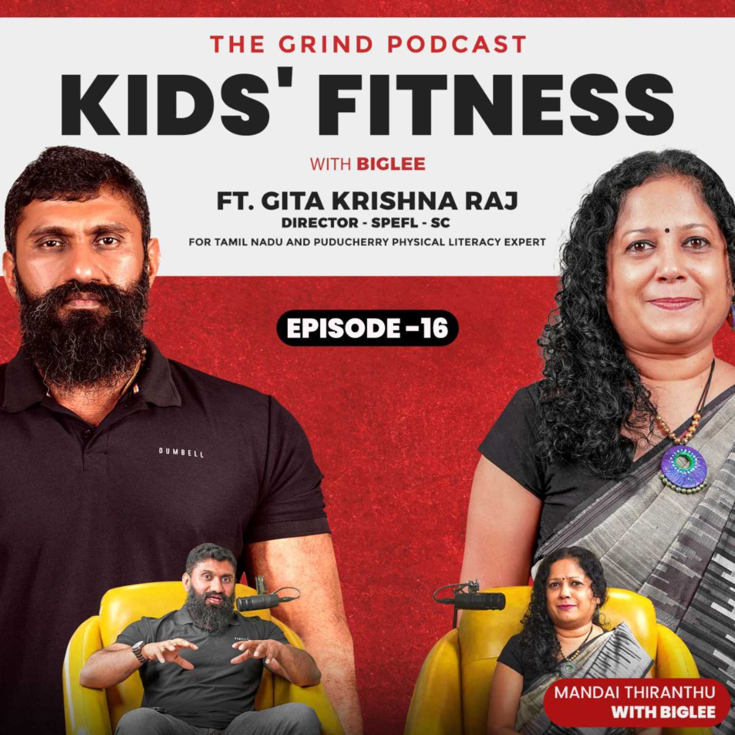 The Grind Podcast With Biglee Episode 16 | KIDS' FITNESS | Gita Krishna Raj | Mandai Thirandhu