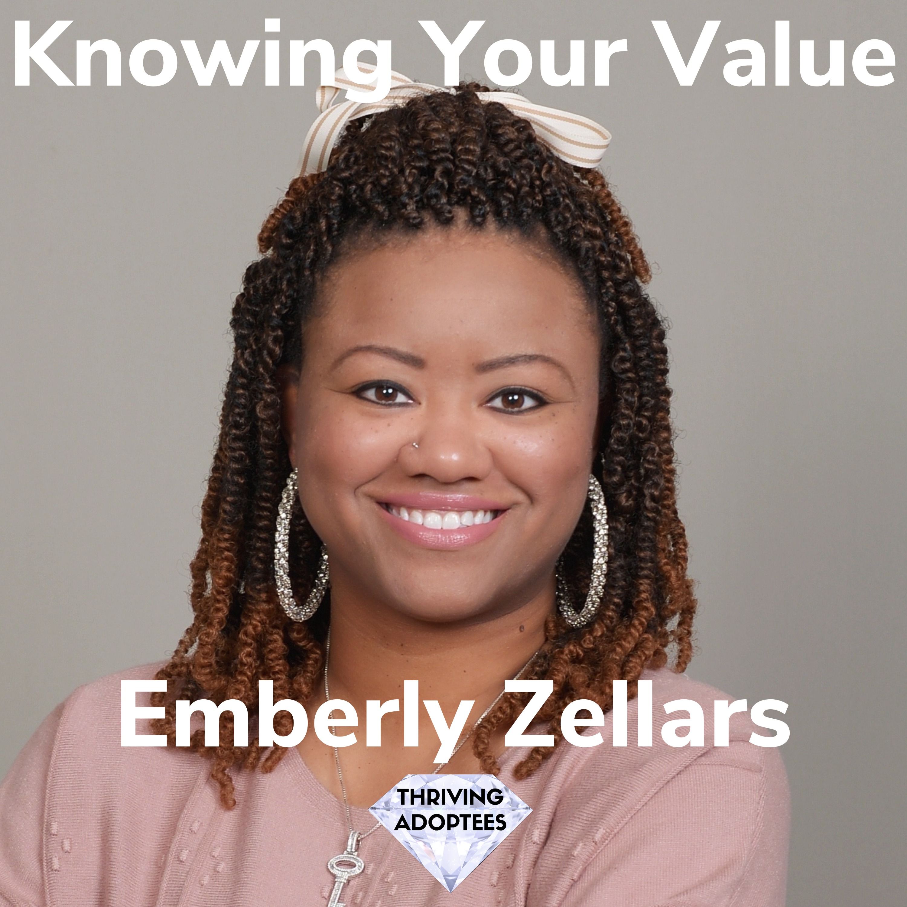 Knowing Your Value With Emberly Zellars