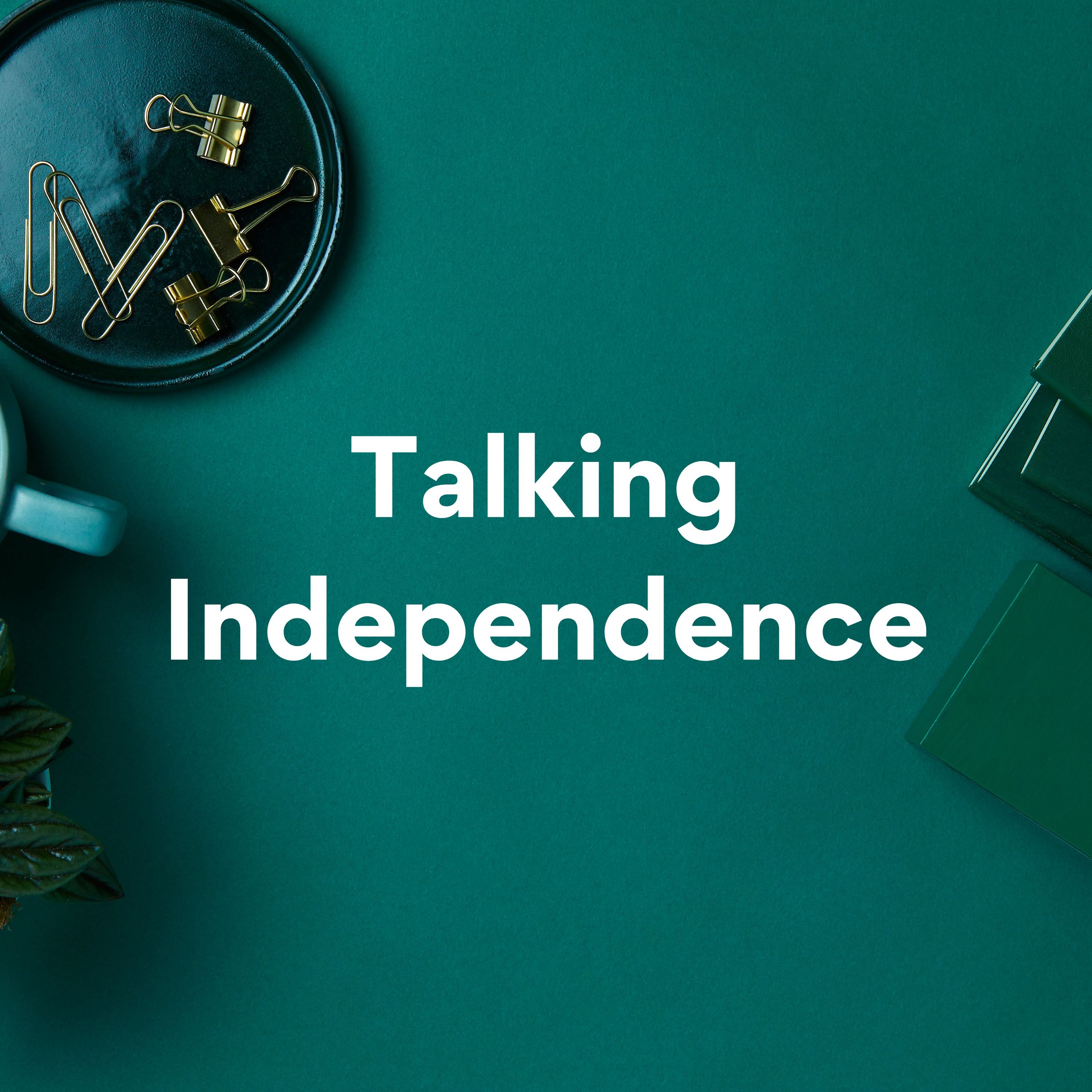 Talking Independence 