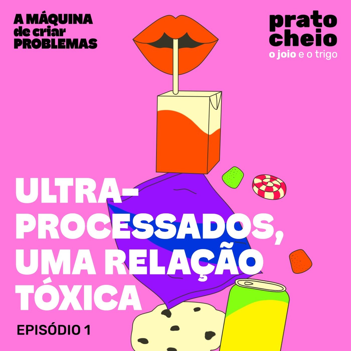 Ultraprocessados, uma relação tóxica