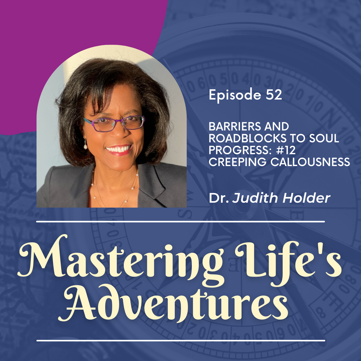 Barriers and Roadblocks to Soul Progress: #12 Creeping Callousness | EP 052