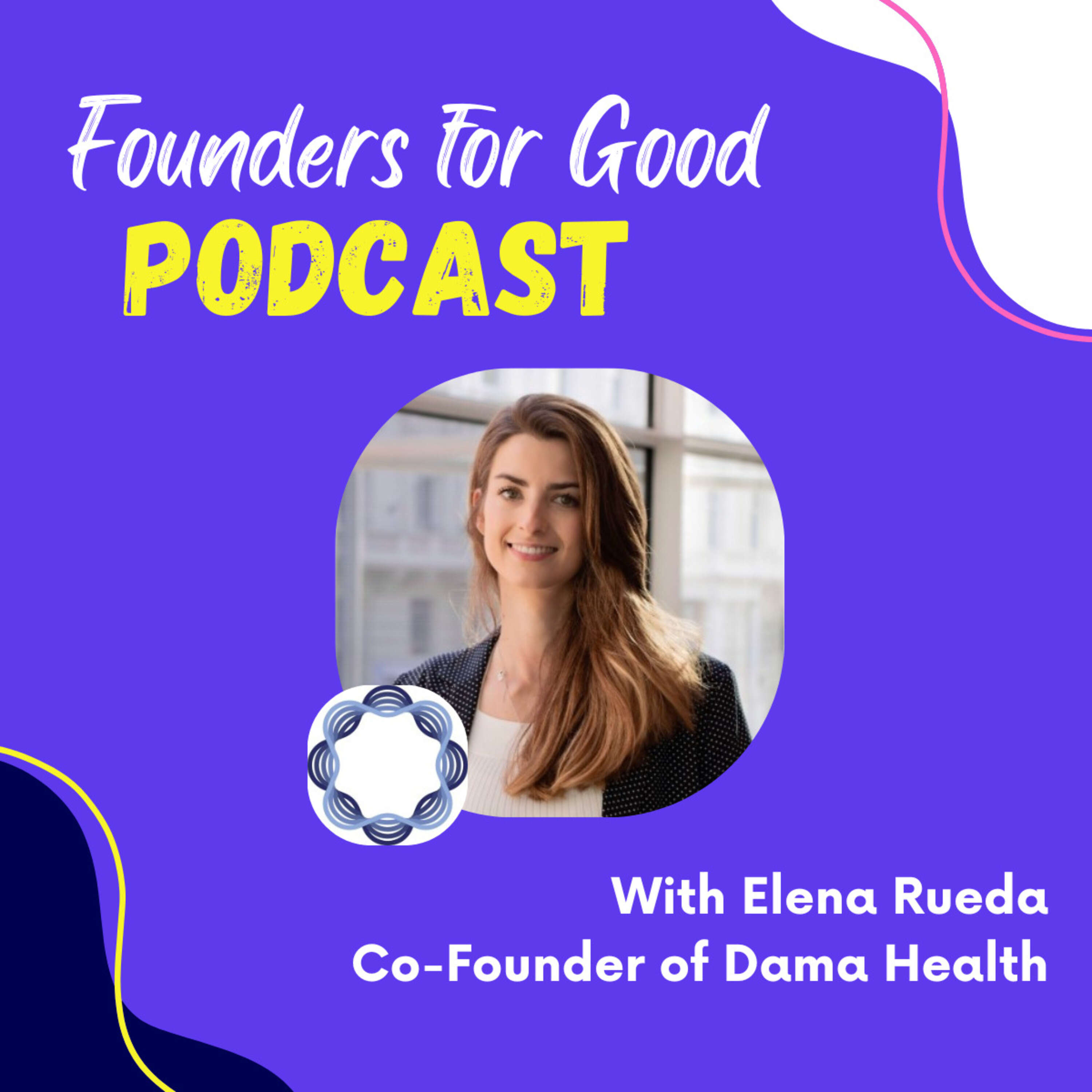 ⁣Elena Rueda, Dama Health: mapping the female genome and personalised contraceptive health 🧬👩‍⚕️