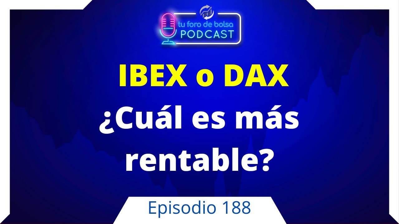 188. Comparativa entre IBEX y DAX: ¿Cuál es más rentable?