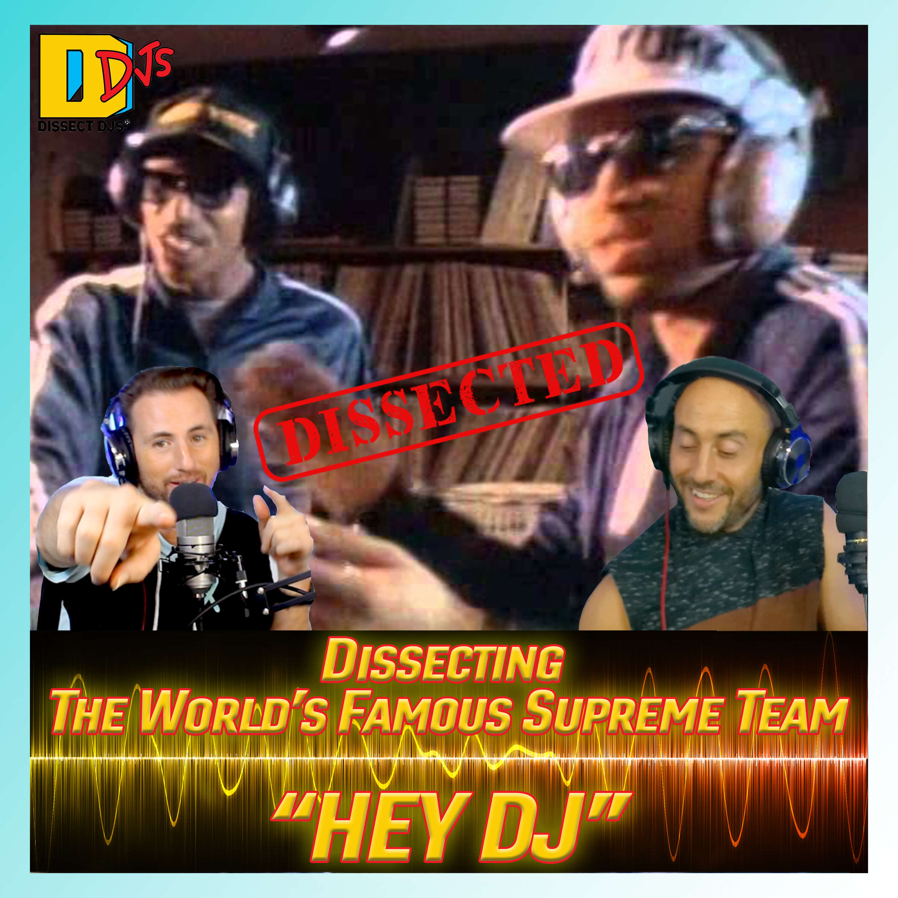 The World's Famous Supreme Team - Hey DJ