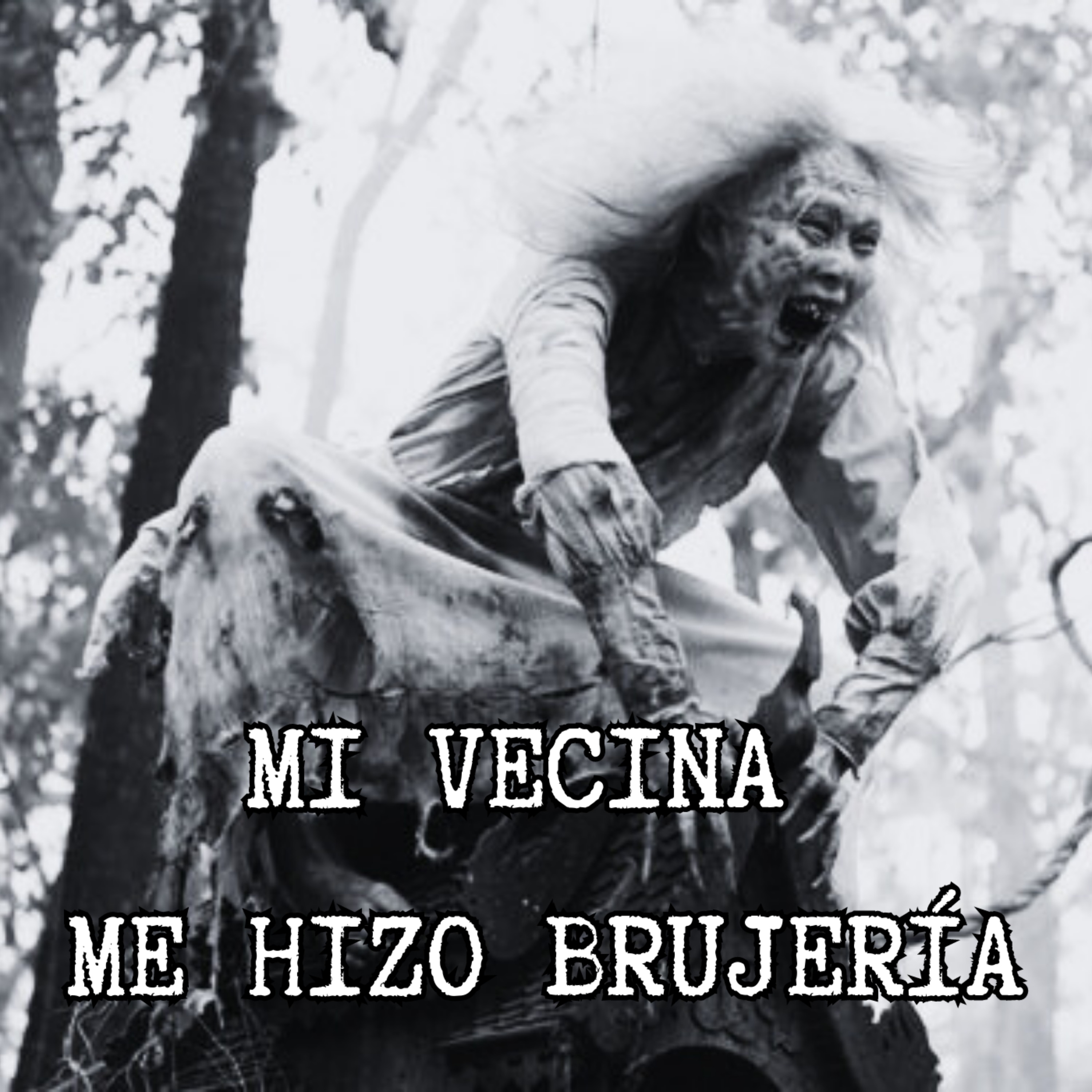 ME HIZO BRUJERÍA MI VECINA