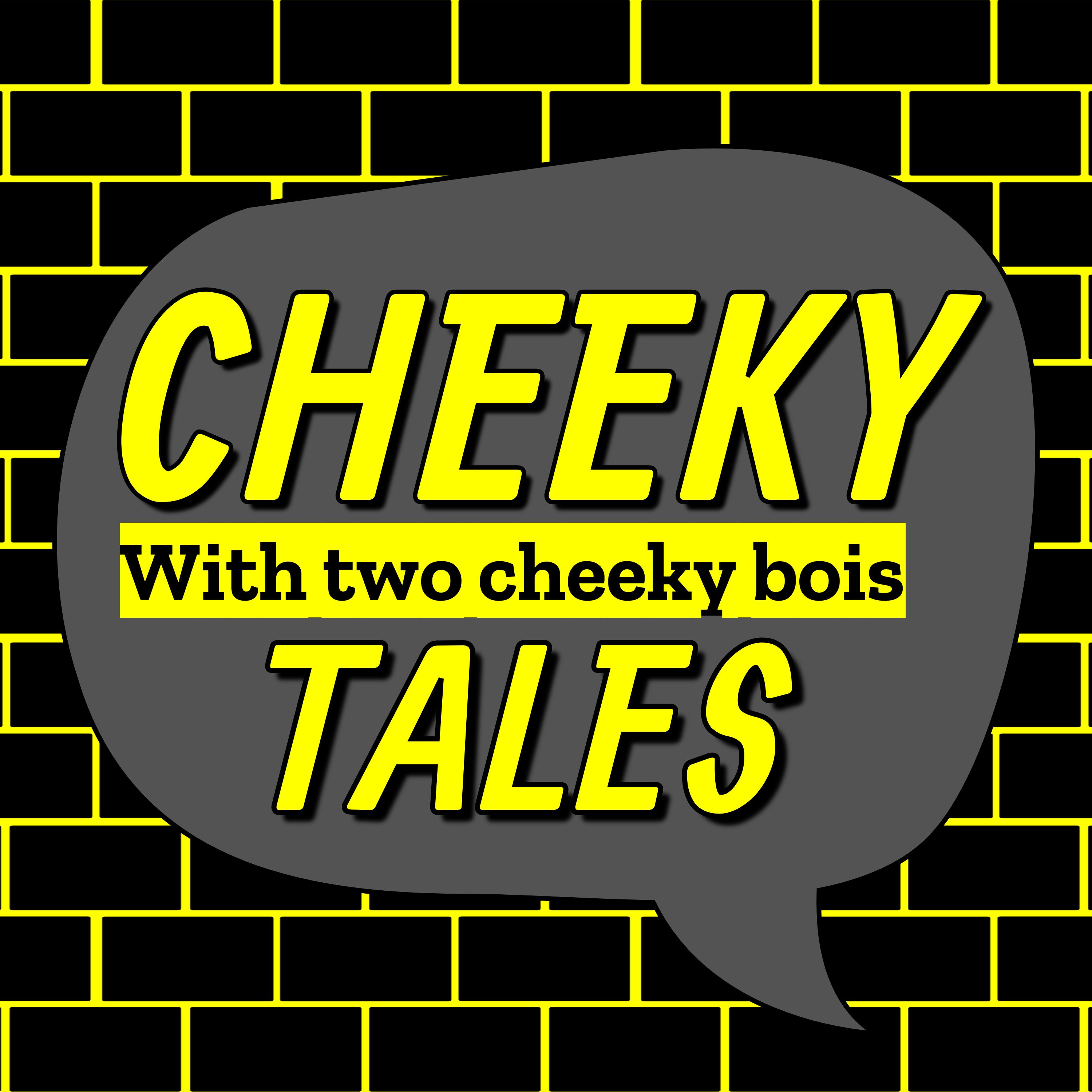 Cheeky Tales 