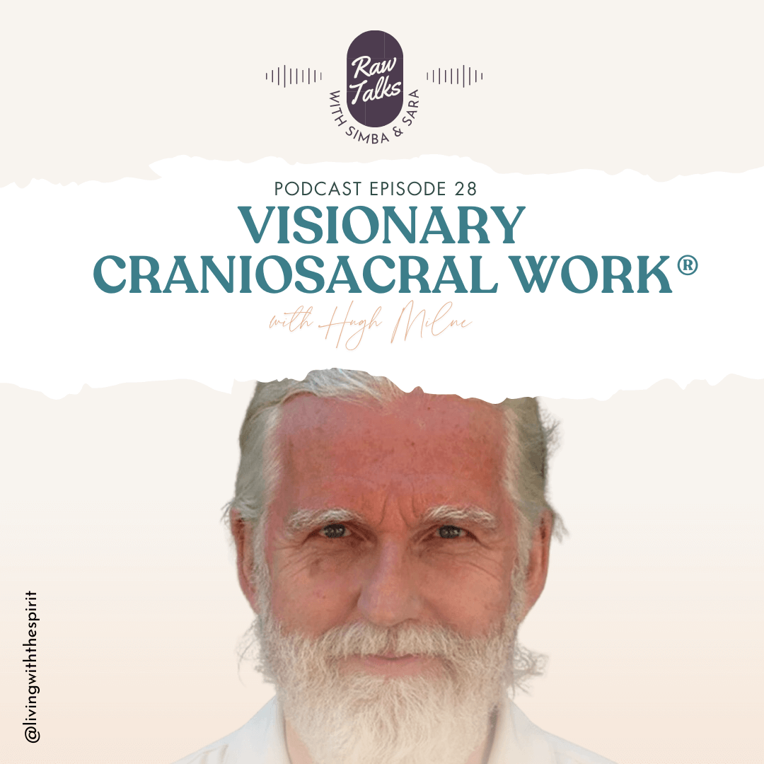 Ep 28 – Visionary Craniosacral Work® with Hugh Milne