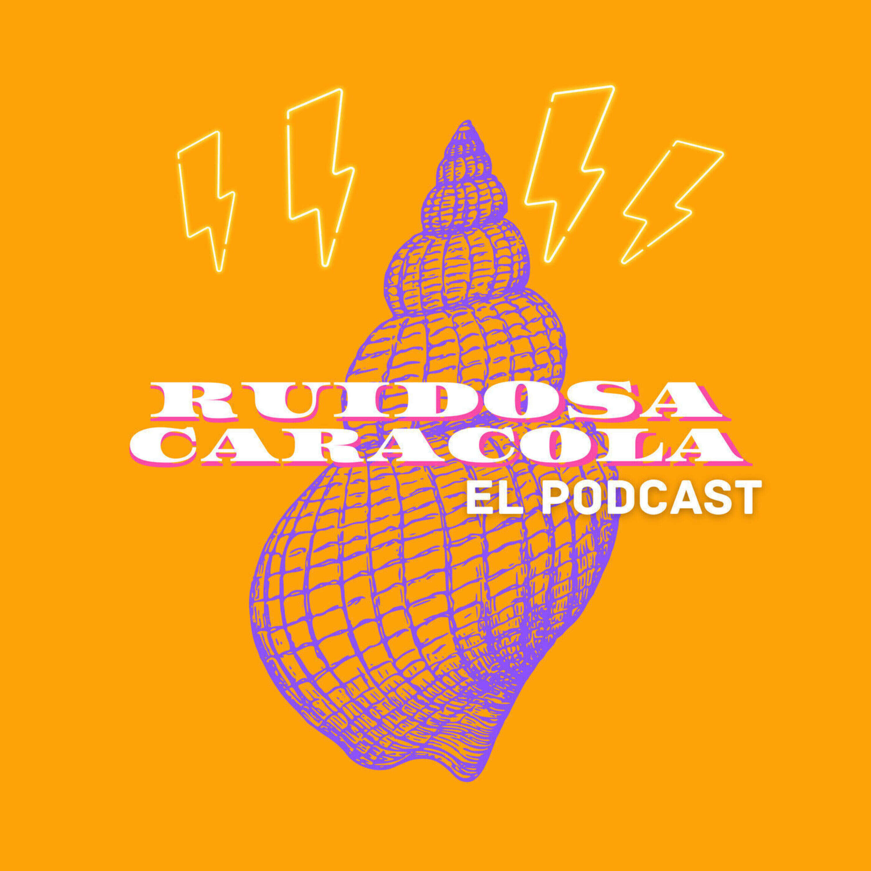 Ruidosa Caracola: El Podcast 