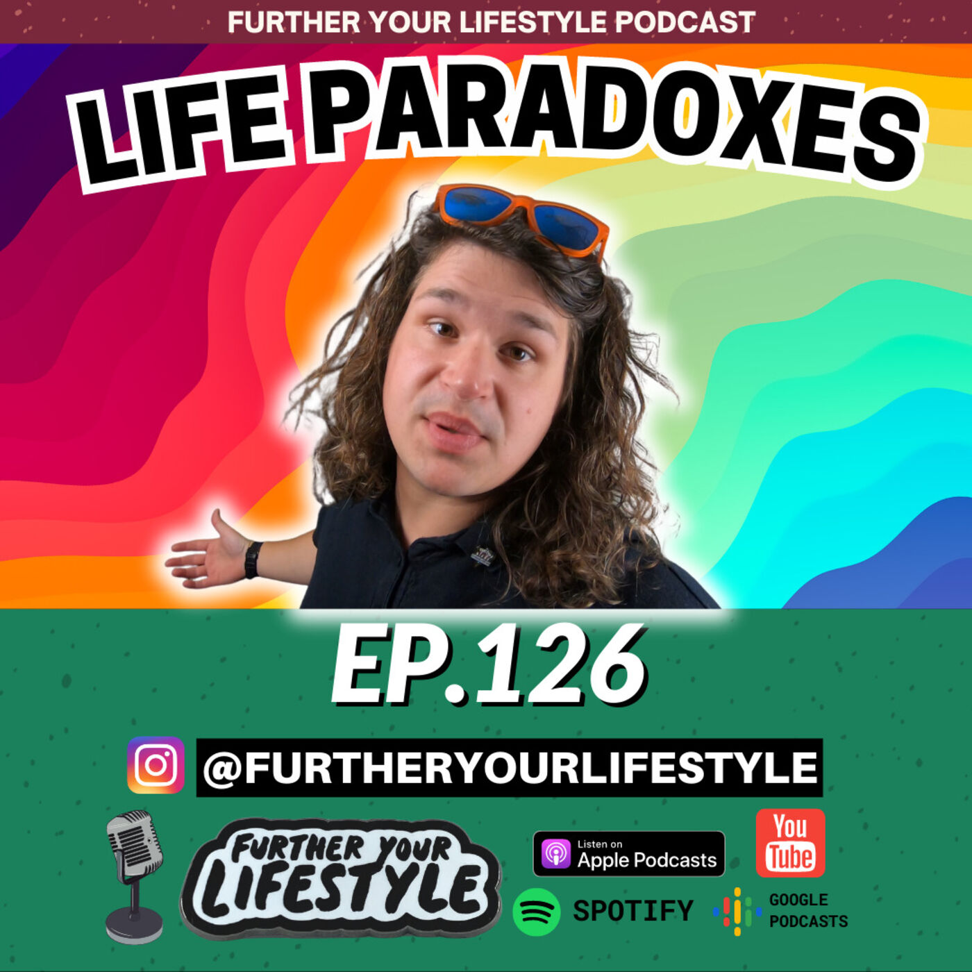 EP.126 - Exploring Life's Paradoxes | Further Your Lifestyle Podcast