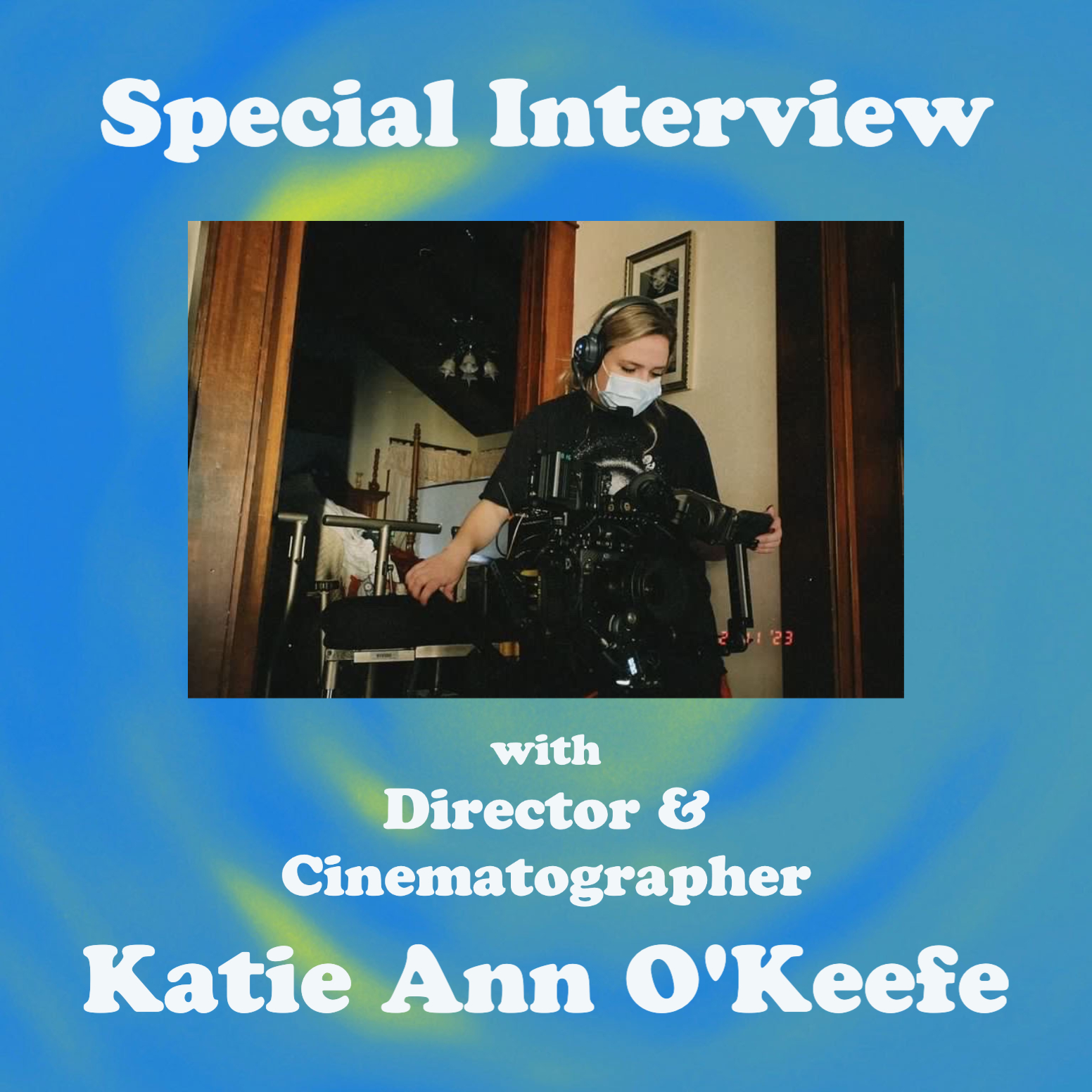 Katie Ann O’Keefe Interview