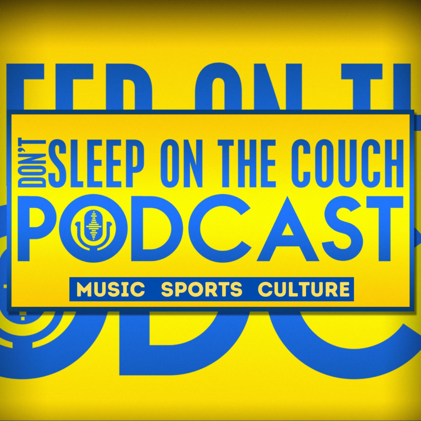 Don’t Sleep on the Couch Podcast 