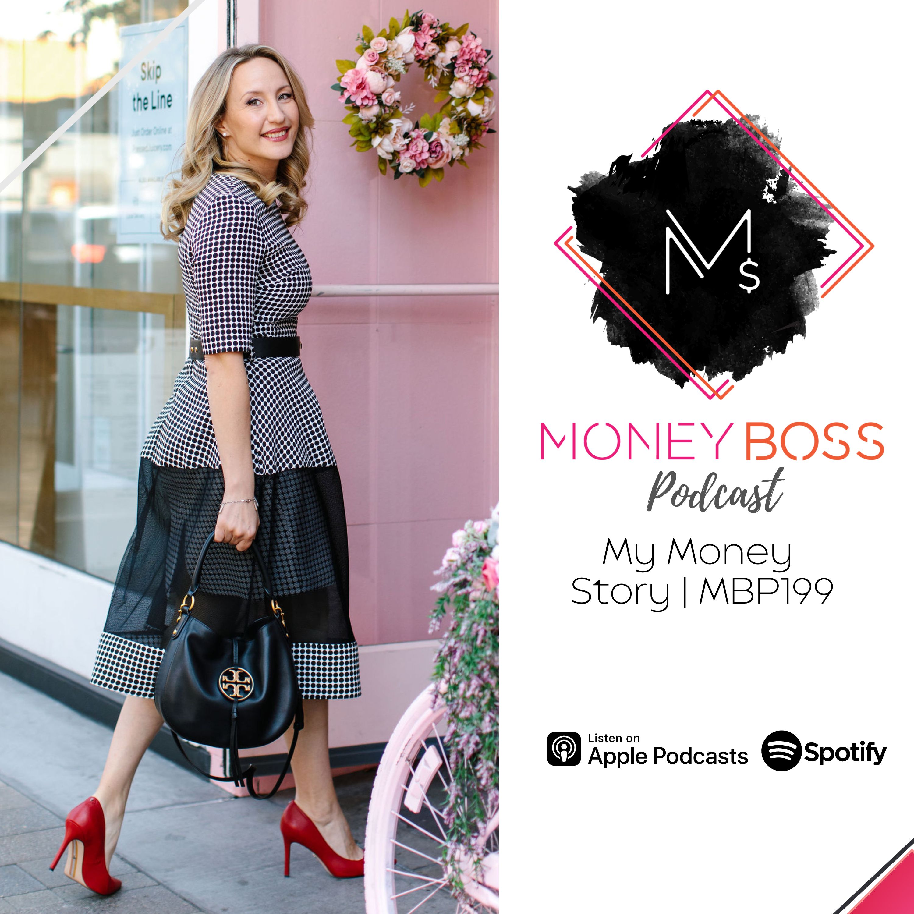 #199: Legacy Series: My Money Story