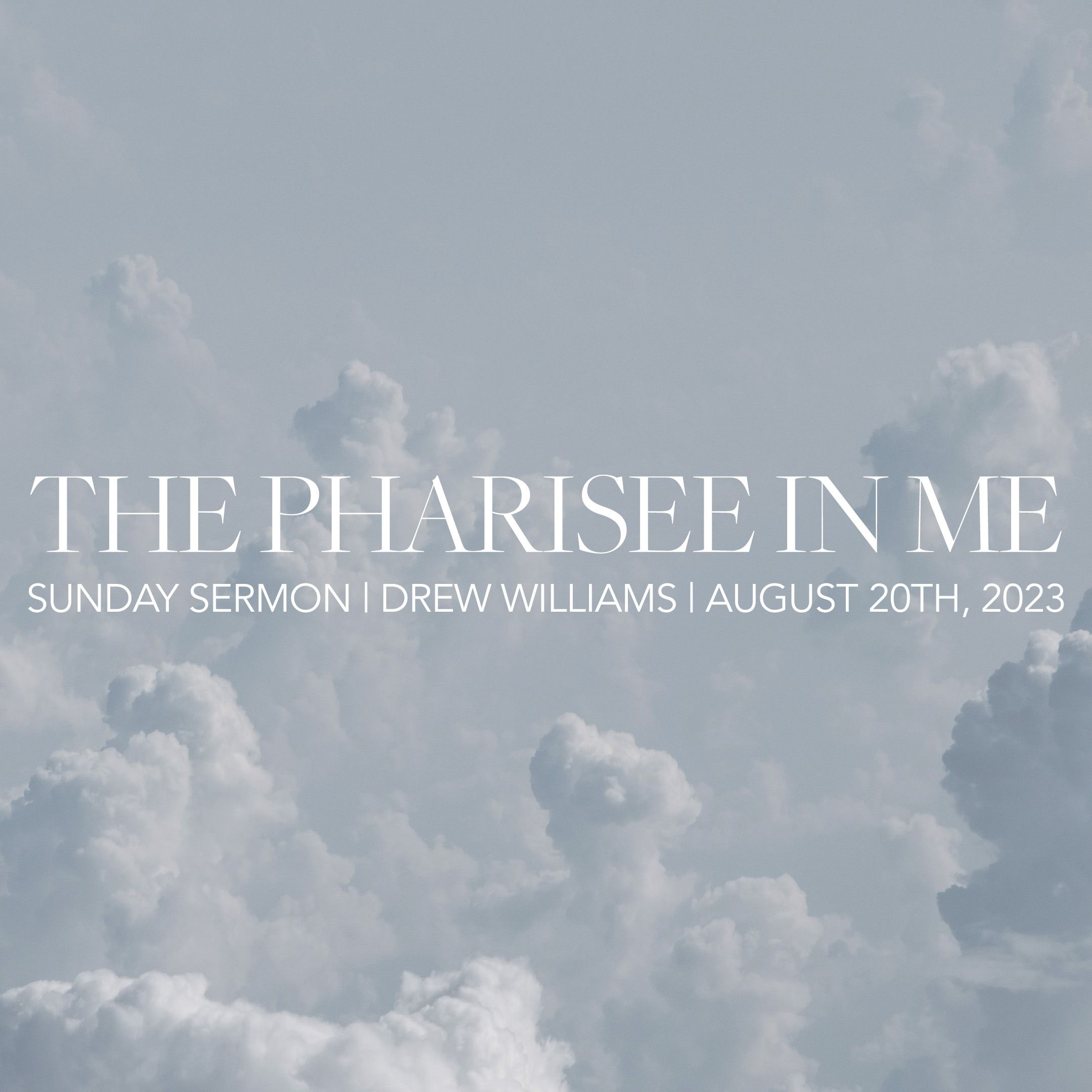 The Pharisee in Me | Drew Williams