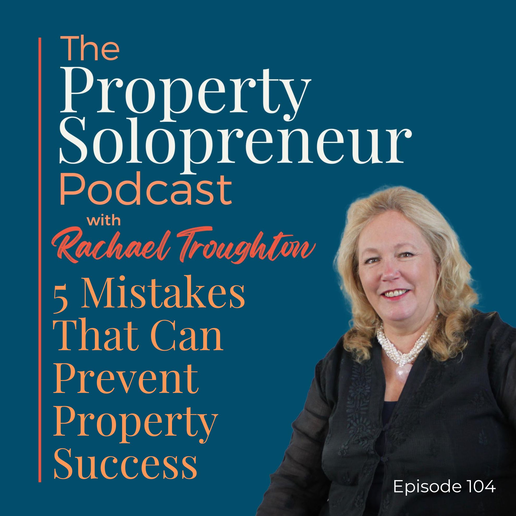 104 5 Mistakes that can Prevent Property Success