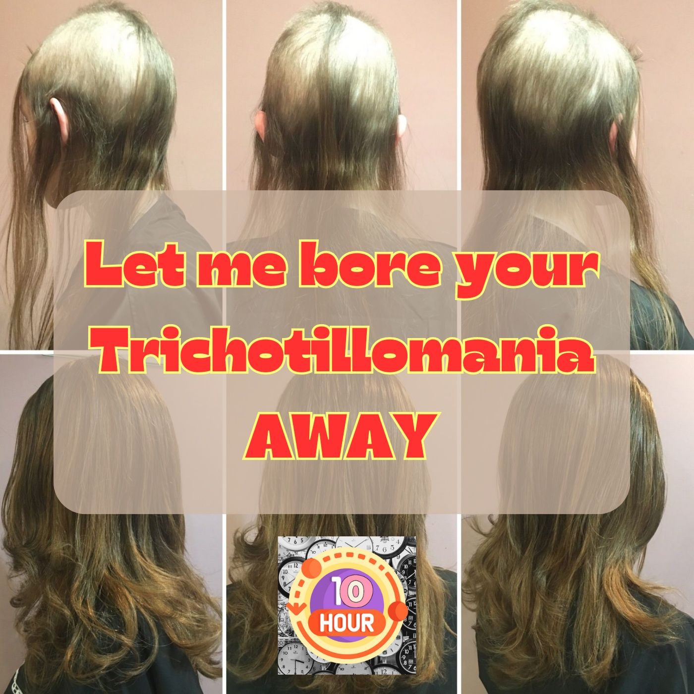 (10 hours) Let me bore your Trichotillomania AWAY