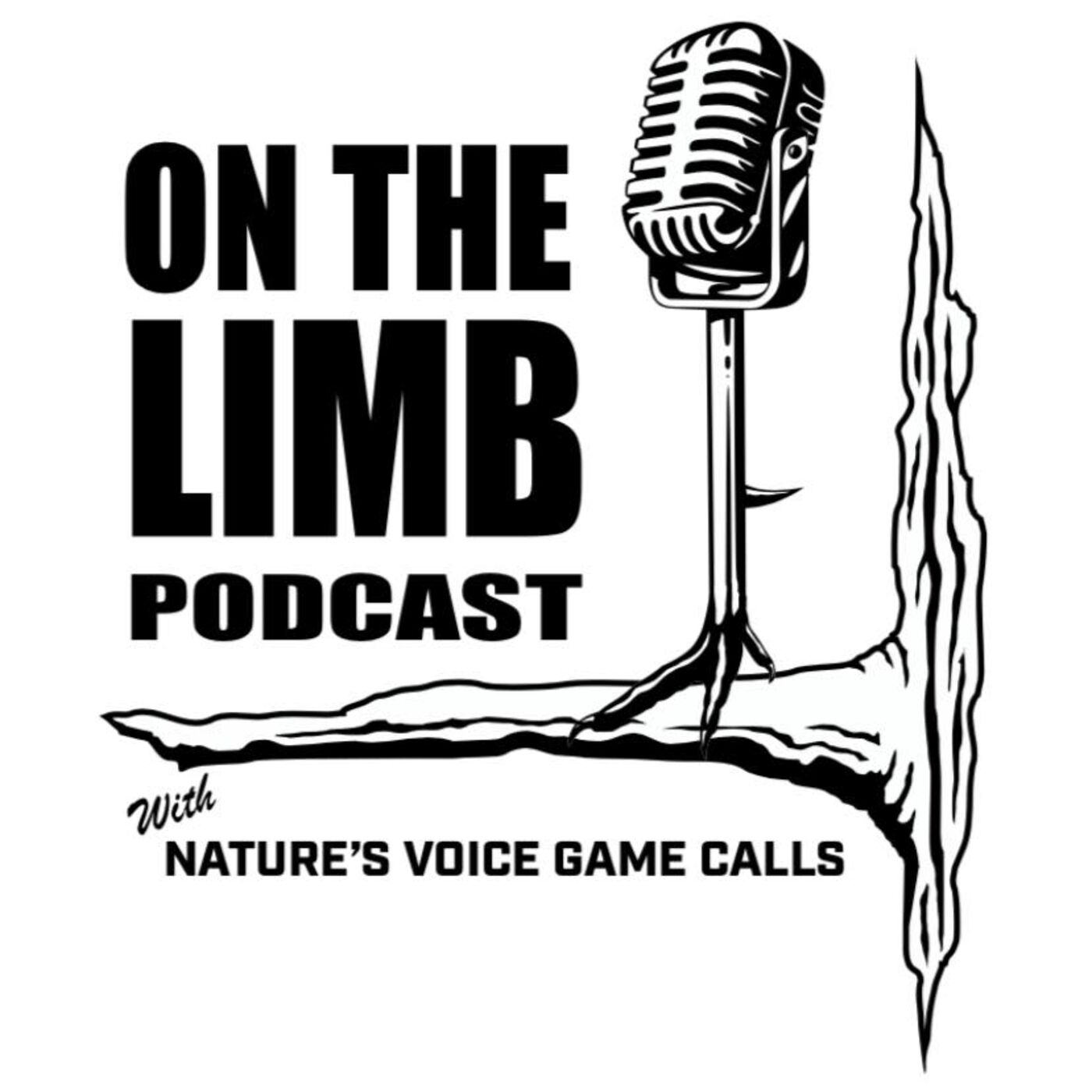 “On the Limb” with Natures Voice Game Calls Podcast 