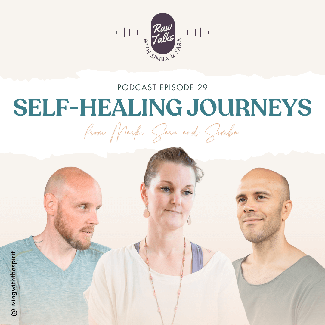 Ep 29 – Self-Healing Journeys from Mark, Sara, and Simba