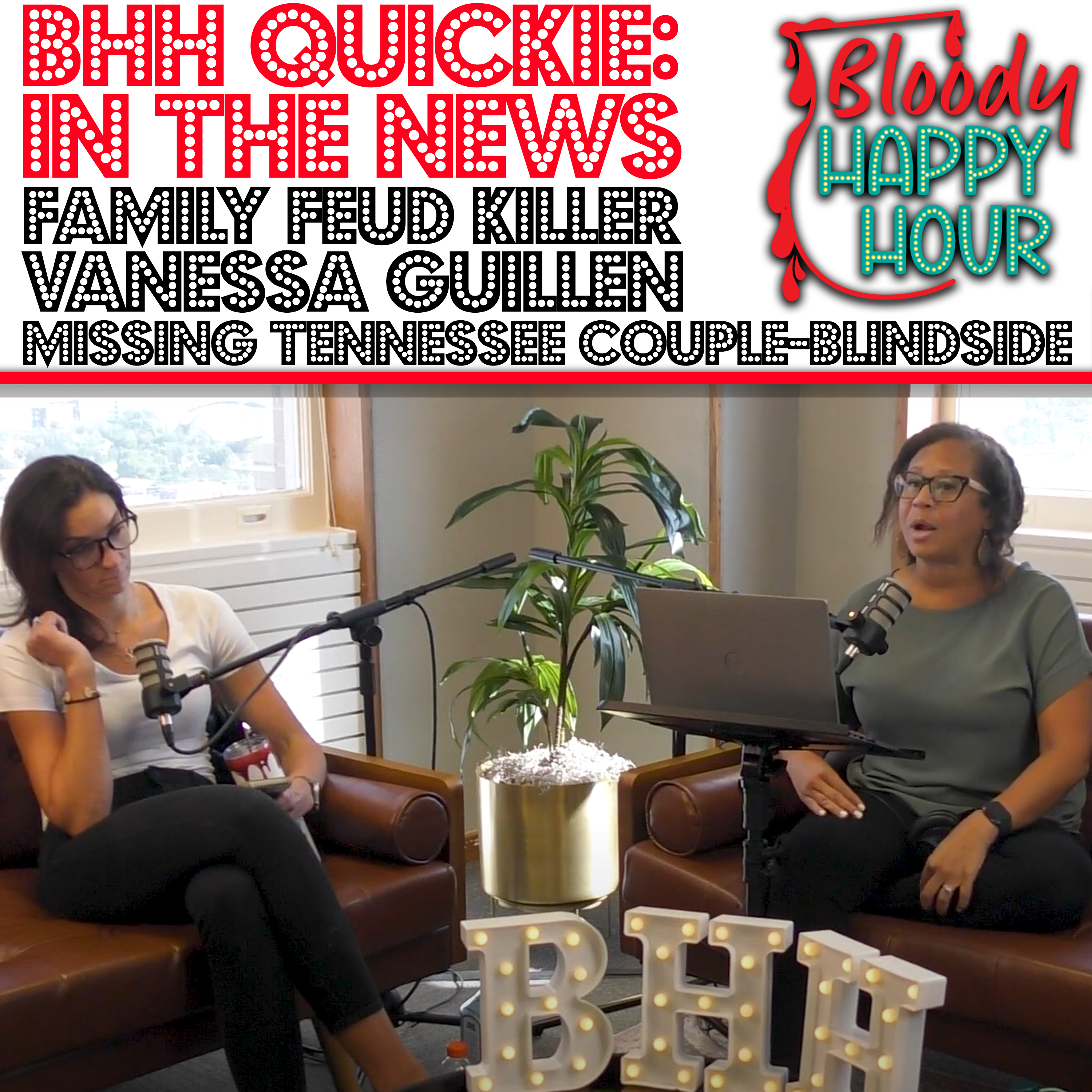 BHH Quickie: In the News - Family Feud Killer Update.  Vanessa Guillen Update, Missing Tennessee Couple,  The Blindside was Blindsided, and more