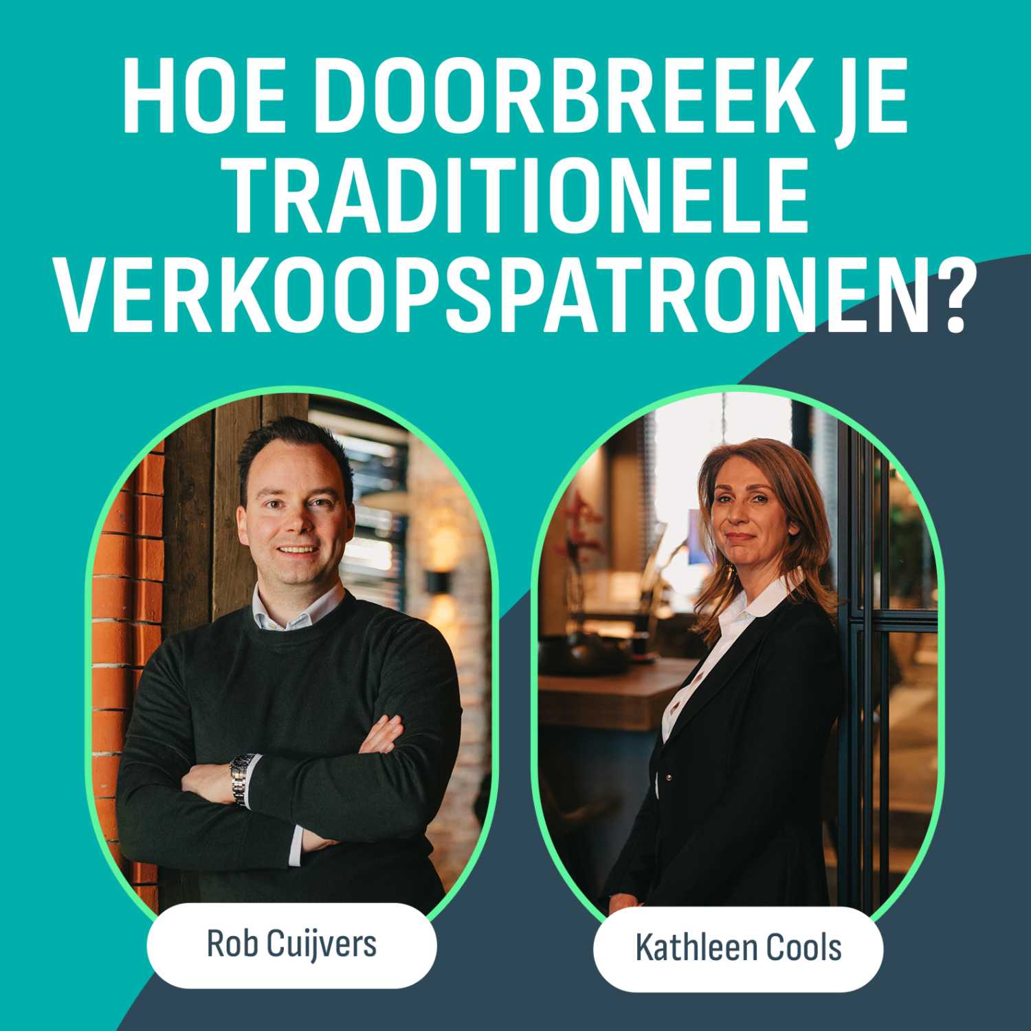 Afl. 12 - Hoe doorbreek je traditionele verkoopspatronen?